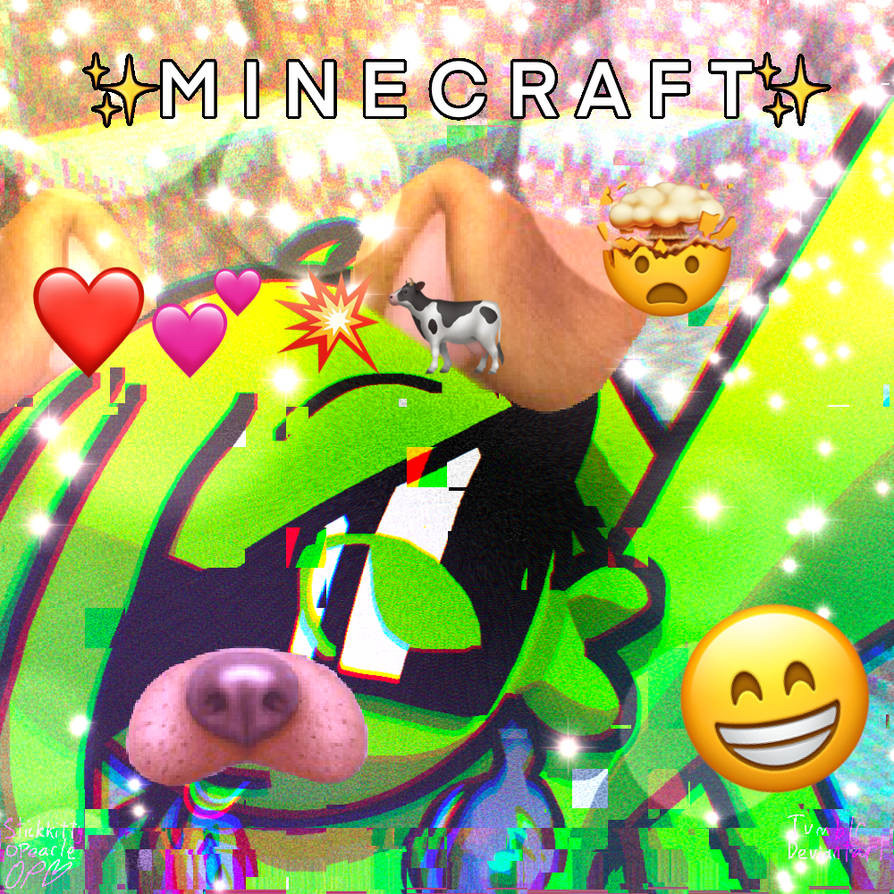 Green is in Minecraft taking a selfie. There are lighting effects, glitch effects, and emojis. Text says “✨M I N E C R A F T✨” Green is using the Snapchat dog filter.