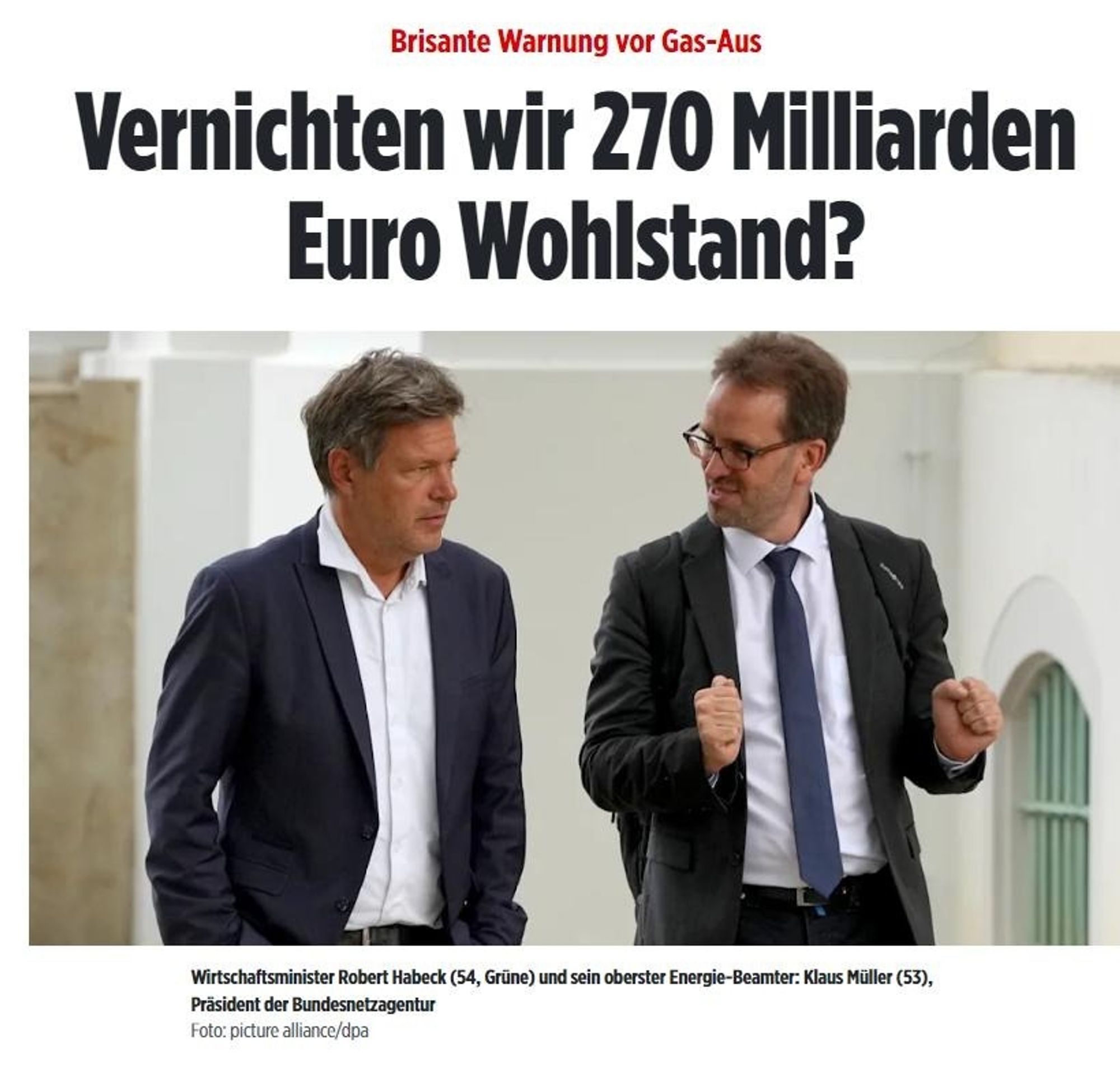 Schlagzeile Bild-Zeitung: "Brisante Warnung vor Gas-Aus. Vernichten wir 270 Milliarden Euro Wohlstand?"