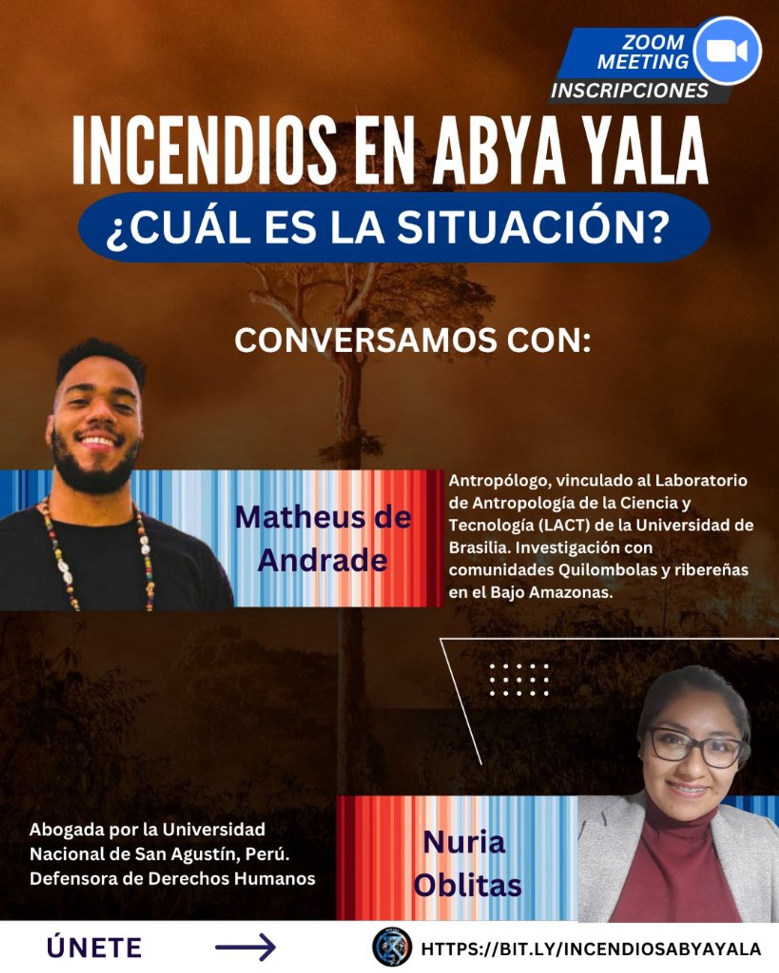 Incendios en Abya Yala:
CUAL ES LA SITUACION?

CONVERSAMOS CON: 

Matheus de Andrade,
Antropólogo, vinculado al Laboratorio de Antropologia de la Ciencia y Tecnología (LACT) de la Universidad de Brasilia. Investigación con comunidades Quilombolas y riberenas en el Bajo Amazonas.

Nuria Oblitas, 
Abogada por la Universidad Nacional de San Agustin, Peru. Defensora de Derechos Humanos