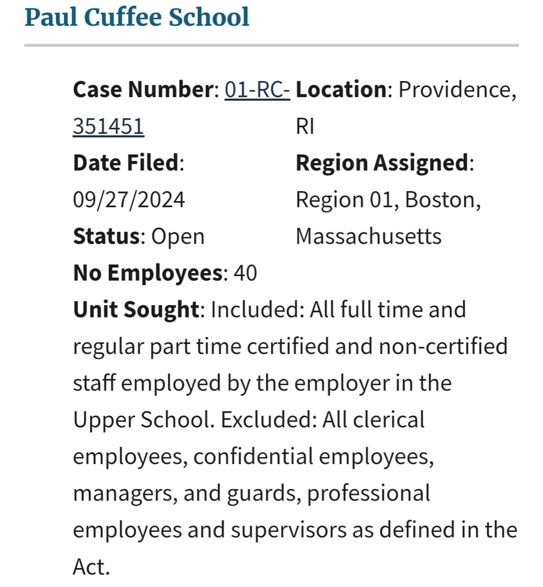 Pictured is a filing from the National Labor Relations Board website showing a petition for certification of a labor organization as the representative of a collective bargaining unit. The employee is the Paul Cuffee School located in providence, Rhode Island. There are 40 employees om the proposed bargaining unit made up of all full time and part time certified and non certified emoloyees.