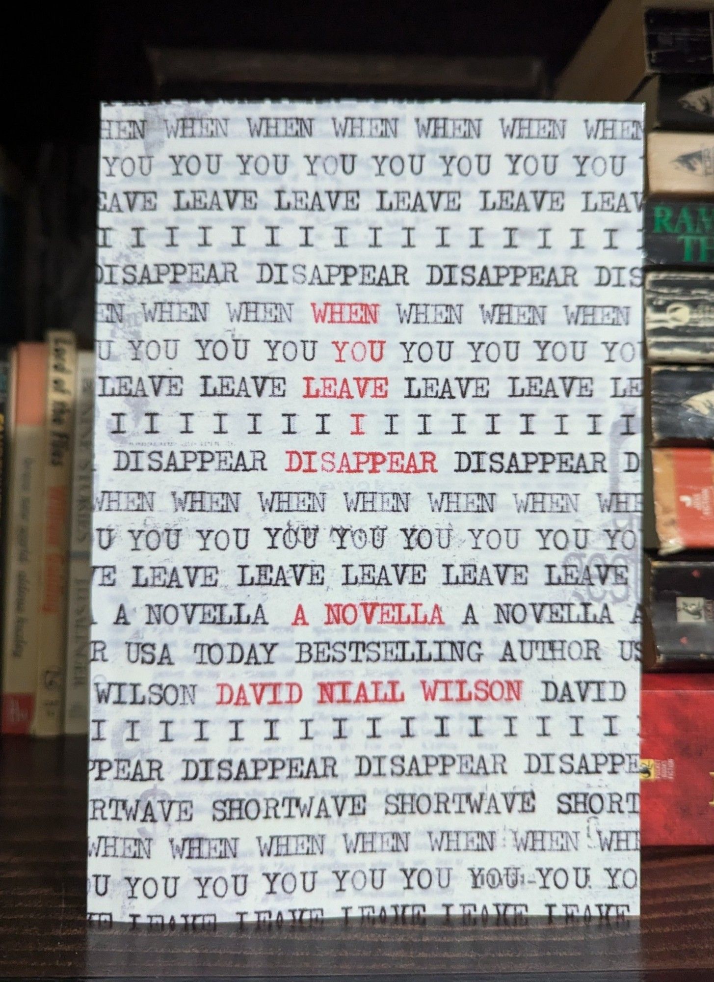 Paperback of the novella WHEN YOU LEAVE I DISAPPEAR