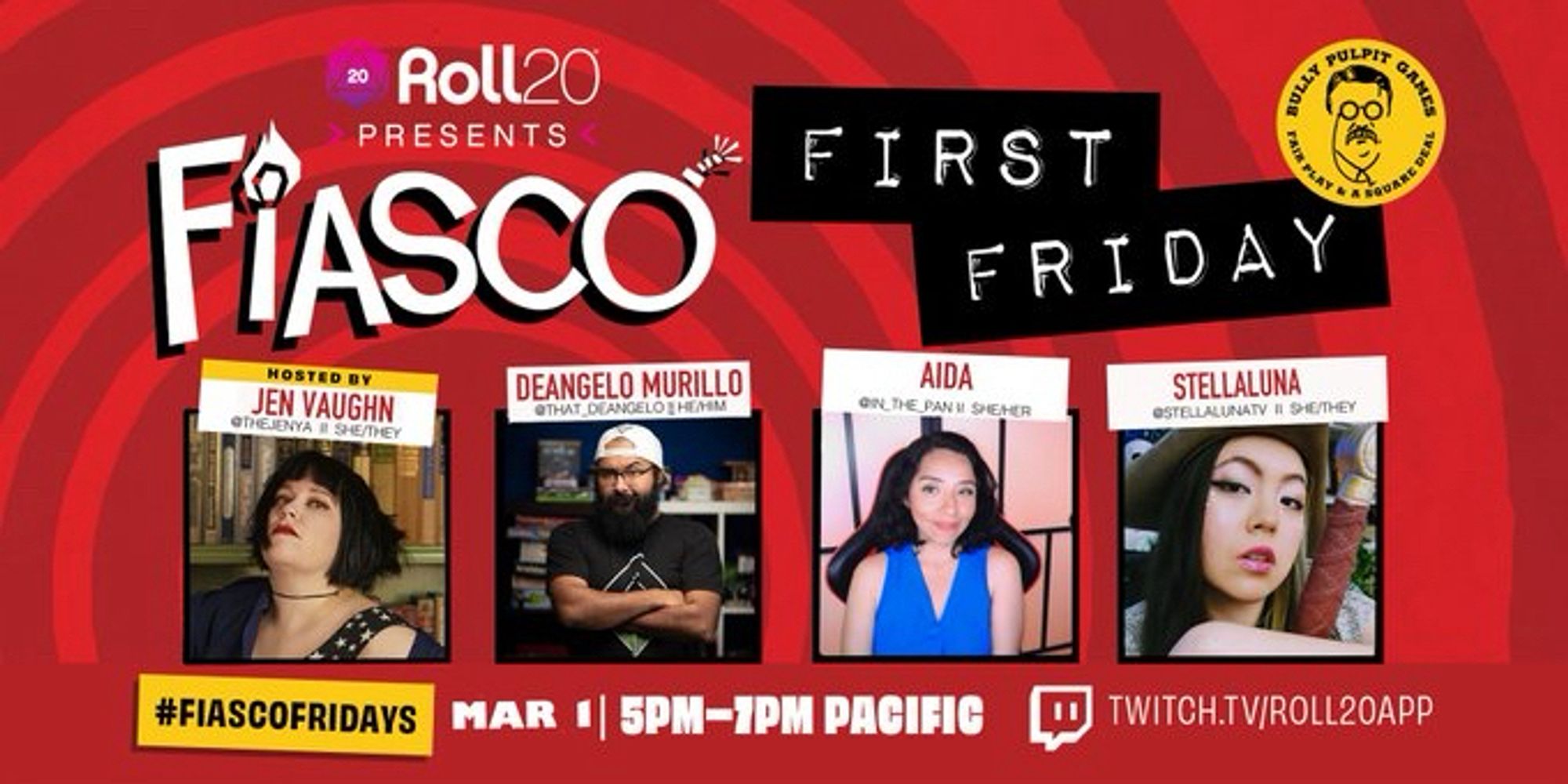 Image of a red background with the words Roll 20 presents Fiasco First Friday. Images of host, Jen Vaughn, guests DeAngelo Murillo, Aida, and Stellaluna. February 2nd, 5-7pm pacific on Twitch.tv/roll20app