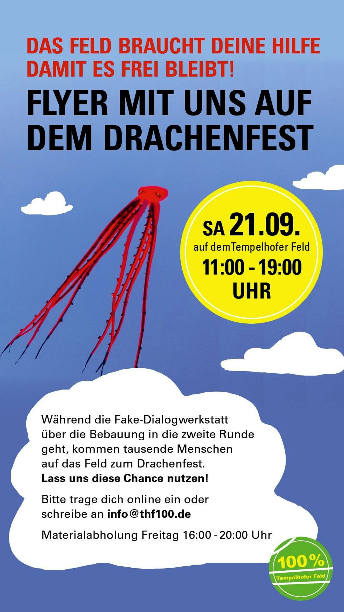 Flyer: "Das Feld braucht deine Hilfe, damit es frei bleibt! Flyere mit uns auf dem Drachenfest: Sa, 21.09., auf dem Tempelhofer Feld, 11:00 - 19:00" - bitte schreib an info@thf100.de"