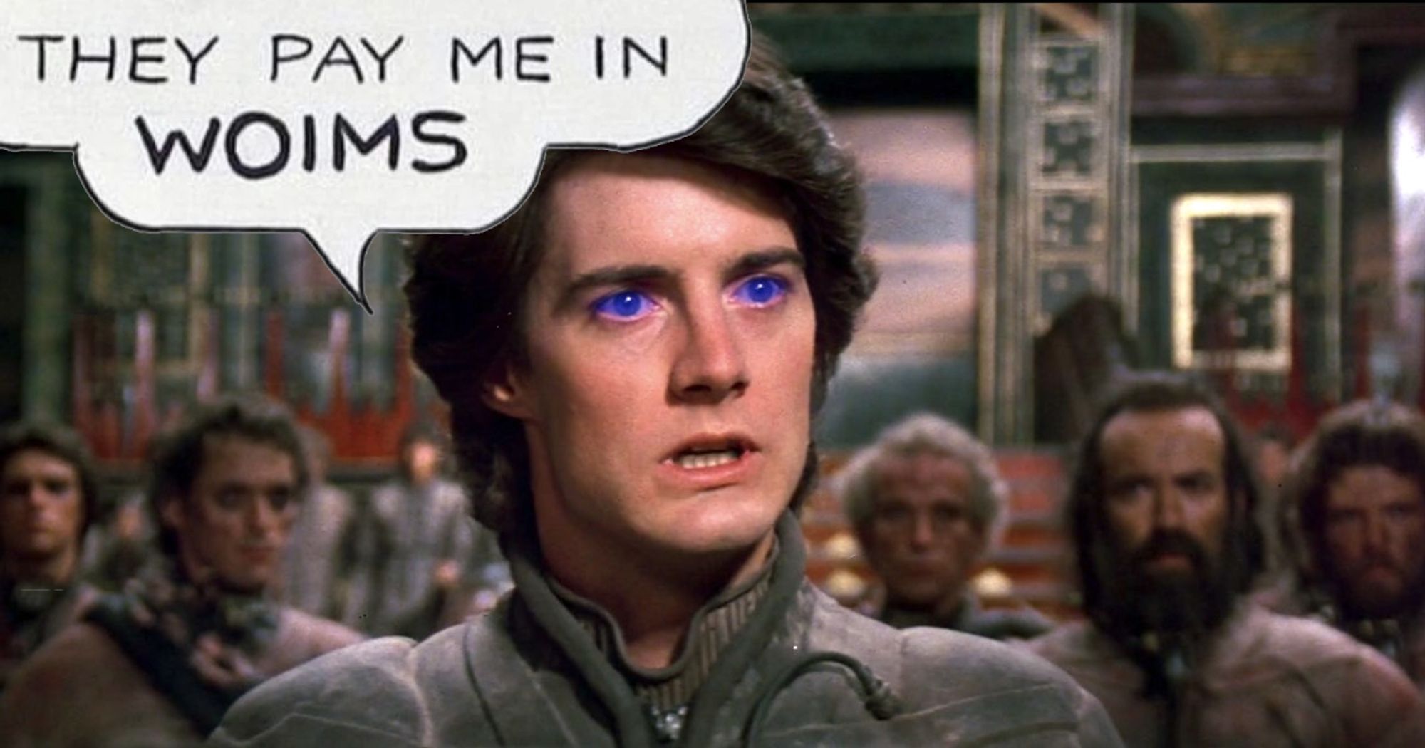 paul atreides declares "they pay me in woims"