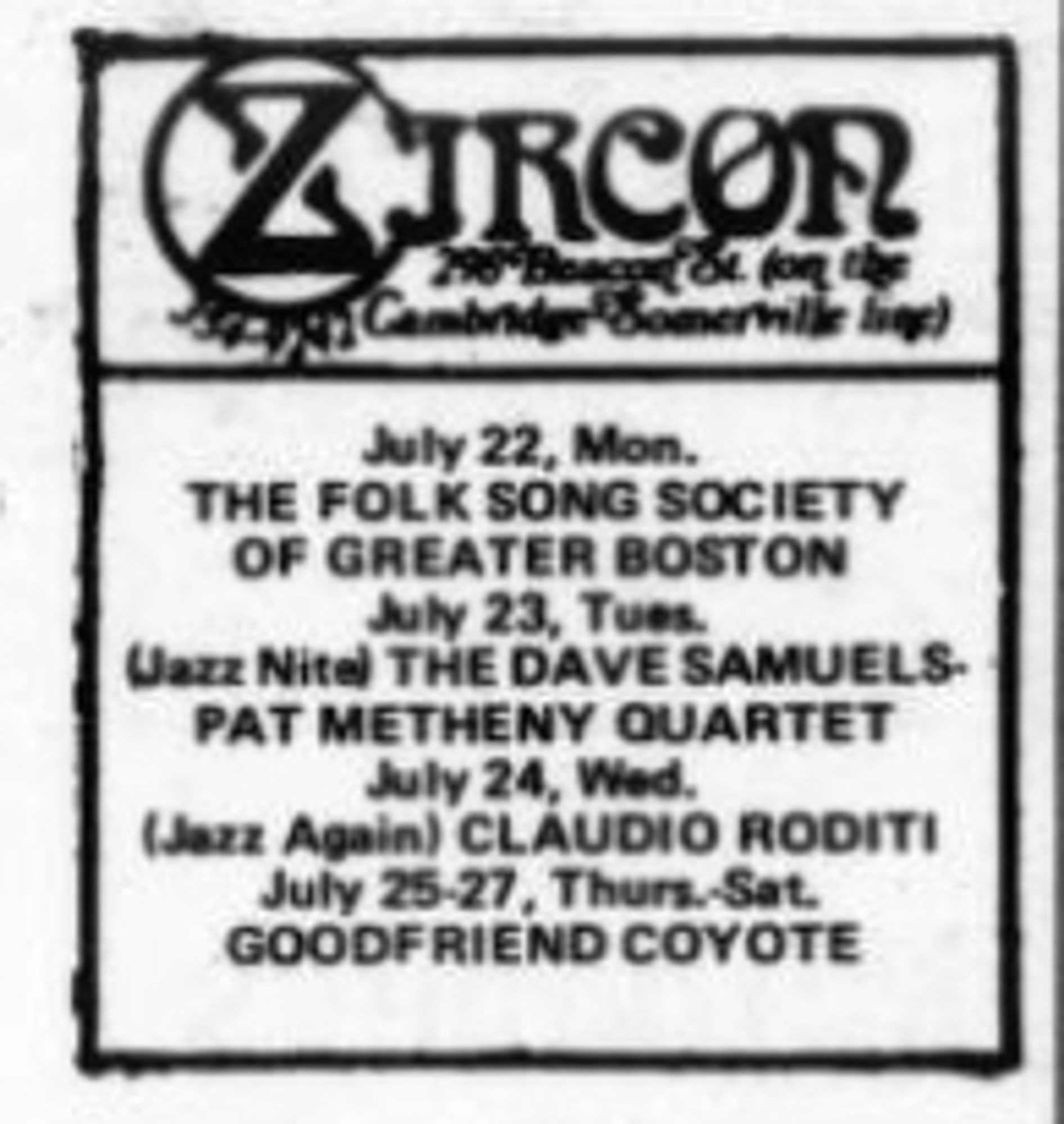 ad from the 7/23/74 Boston Phoenix advertises upcoming performances at a local club called Zircon. They include the Dave Samuels-Pat Metheny Quartet, two years before guitarist Metheny's debut record