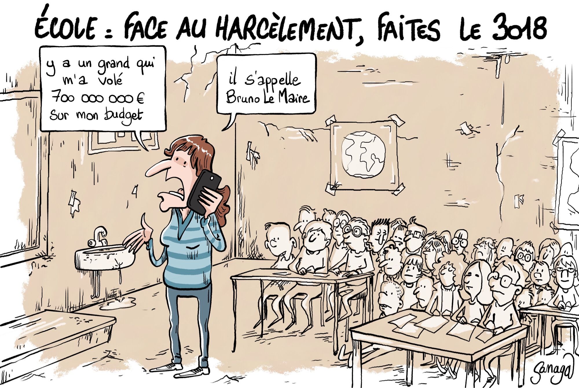 Titre : école, face au harcèlement faites le 3018
Image : une prof des écoles au téléphone dans une classe surchargée en ruine « y a un grand qui m’a volé 700000000€ sur mon budget, il s’appelle Bruno Le Maire »