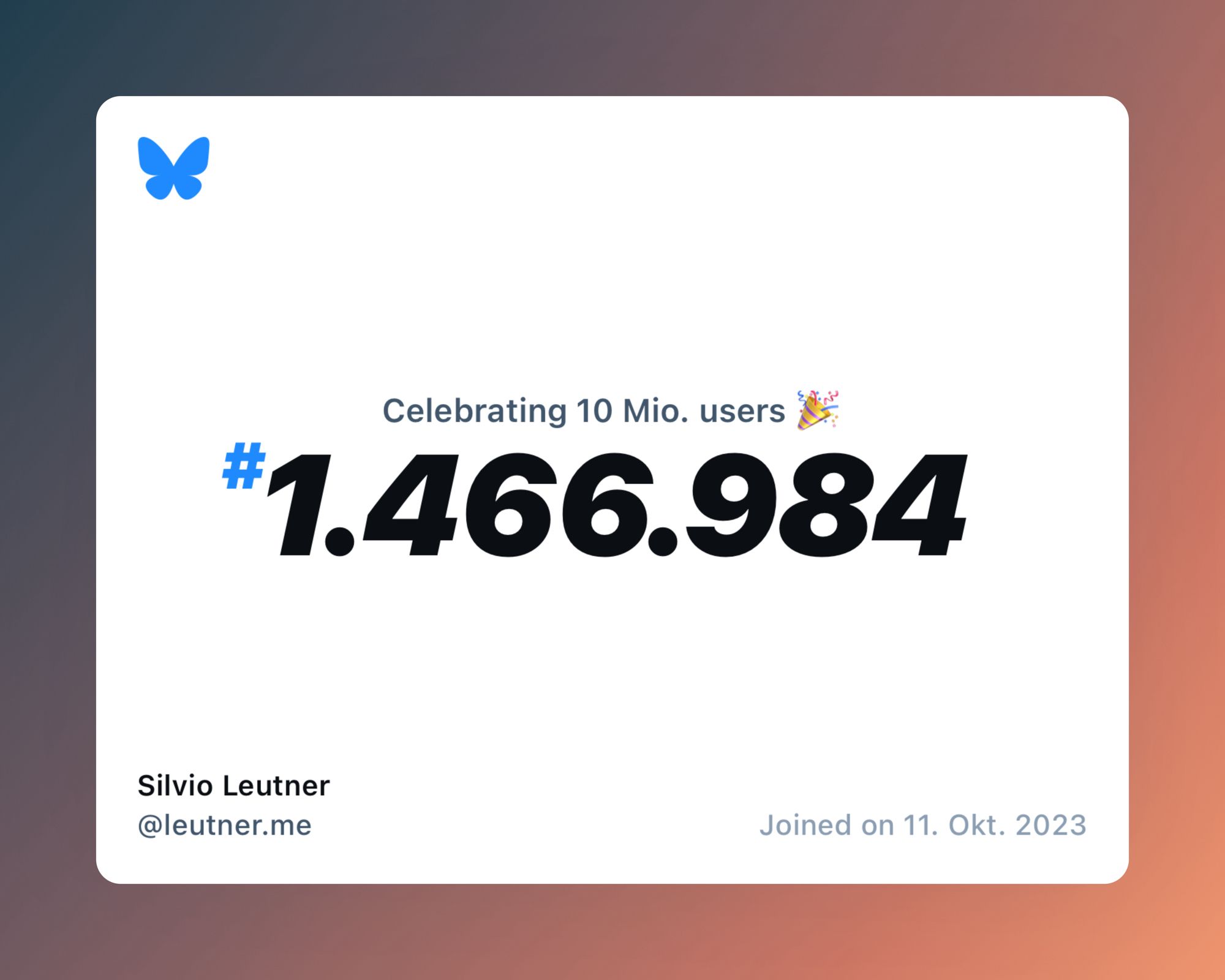 A virtual certificate with text "Celebrating 10M users on Bluesky, #1.466.984, Silvio Leutner ‪@leutner.me‬, joined on 11. Okt. 2023"