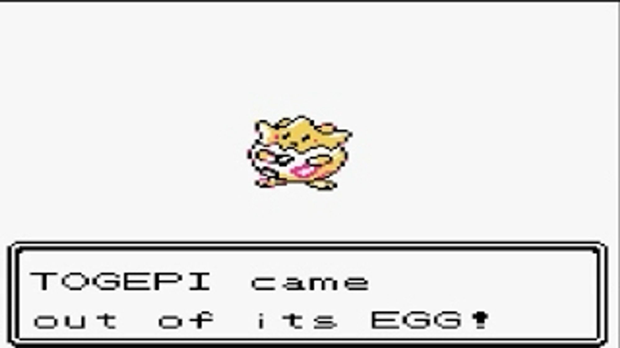 TOGEPI came out of its EGG!