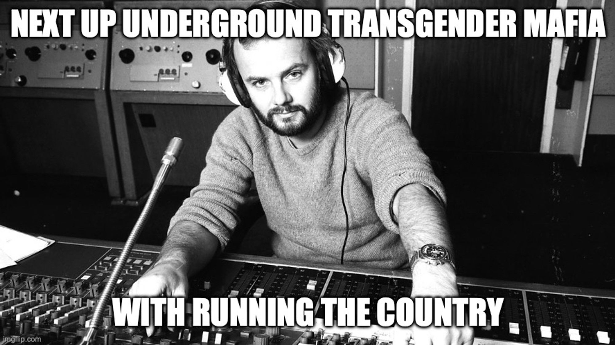 Image show the famous John Peel meme, this time playing Underground Transgender Mafia song - Running The Country.