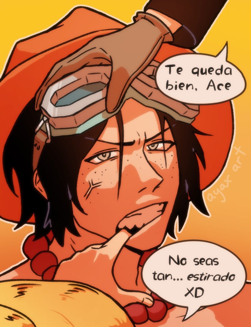 Sabo: "It looks good on you, Ace"

Luffy: "Don't be so... sniffy" (spanish pun, also means stretchy, get it? bc Luffy can stretch-)