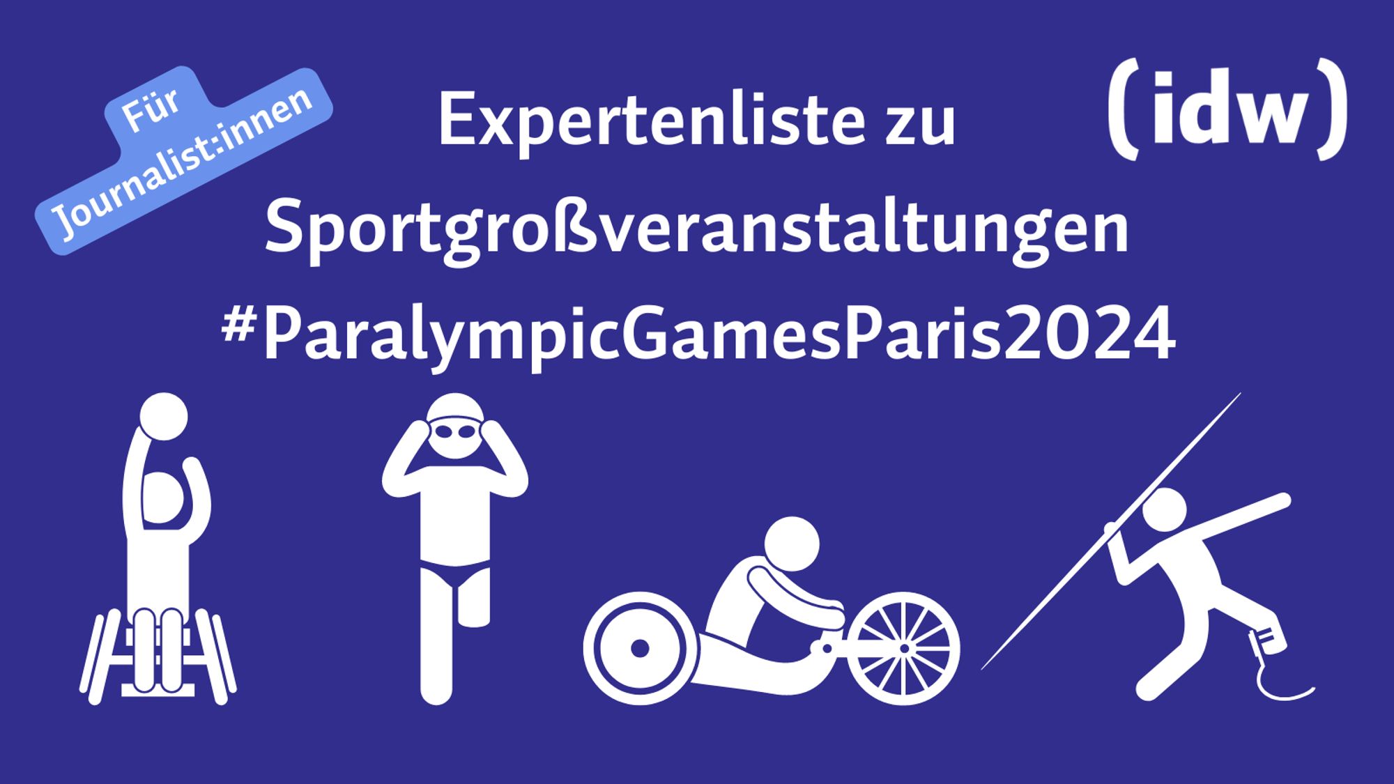 Text im Bild: Für Journalist:innen. Expertenliste zu Sportgroßveranstaltungen #ParalympicGamesPrais2024. Es ist das Logo des idw sowie Grafik-Figuren zu paralytischen Sportarten wie Rollstuhl-Basketball, Schwimmen, Radfahren und Speerwerfen abgebildet.