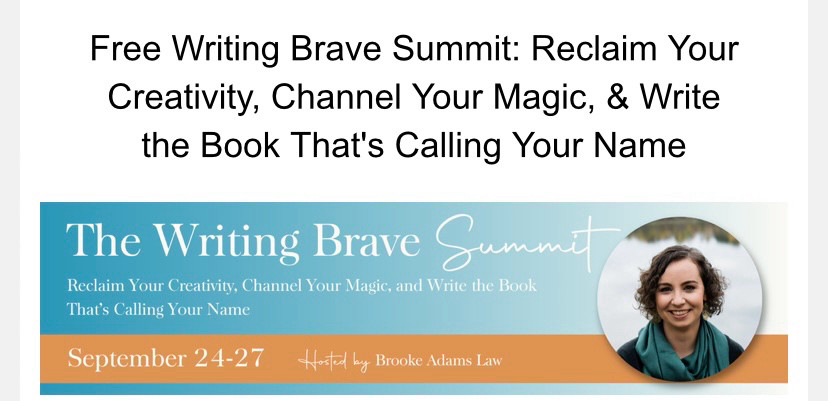 Screenshot: “Free Writing Brave Summit: Reclaim Your Creativity, Channel Your Magic, & Write the Book That’s Calling Your Name.” September 24-27, hosted by Brooke Adams Law.