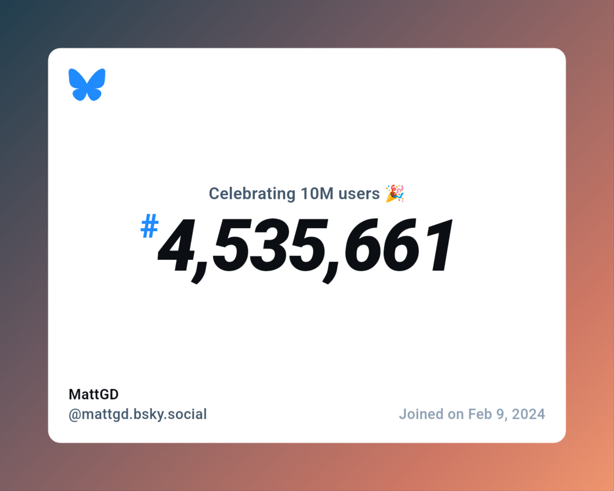 A virtual certificate with text "Celebrating 10M users on Bluesky, #4,535,661, MattGD ‪@mattgd.bsky.social‬, joined on Feb 9, 2024"