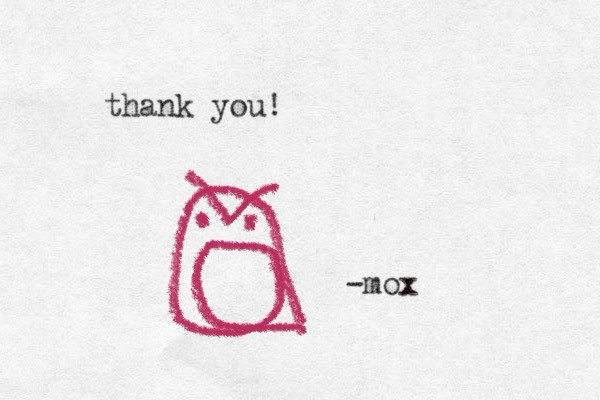 A typewritten note that reads "thank you!" With a doodle of an owl