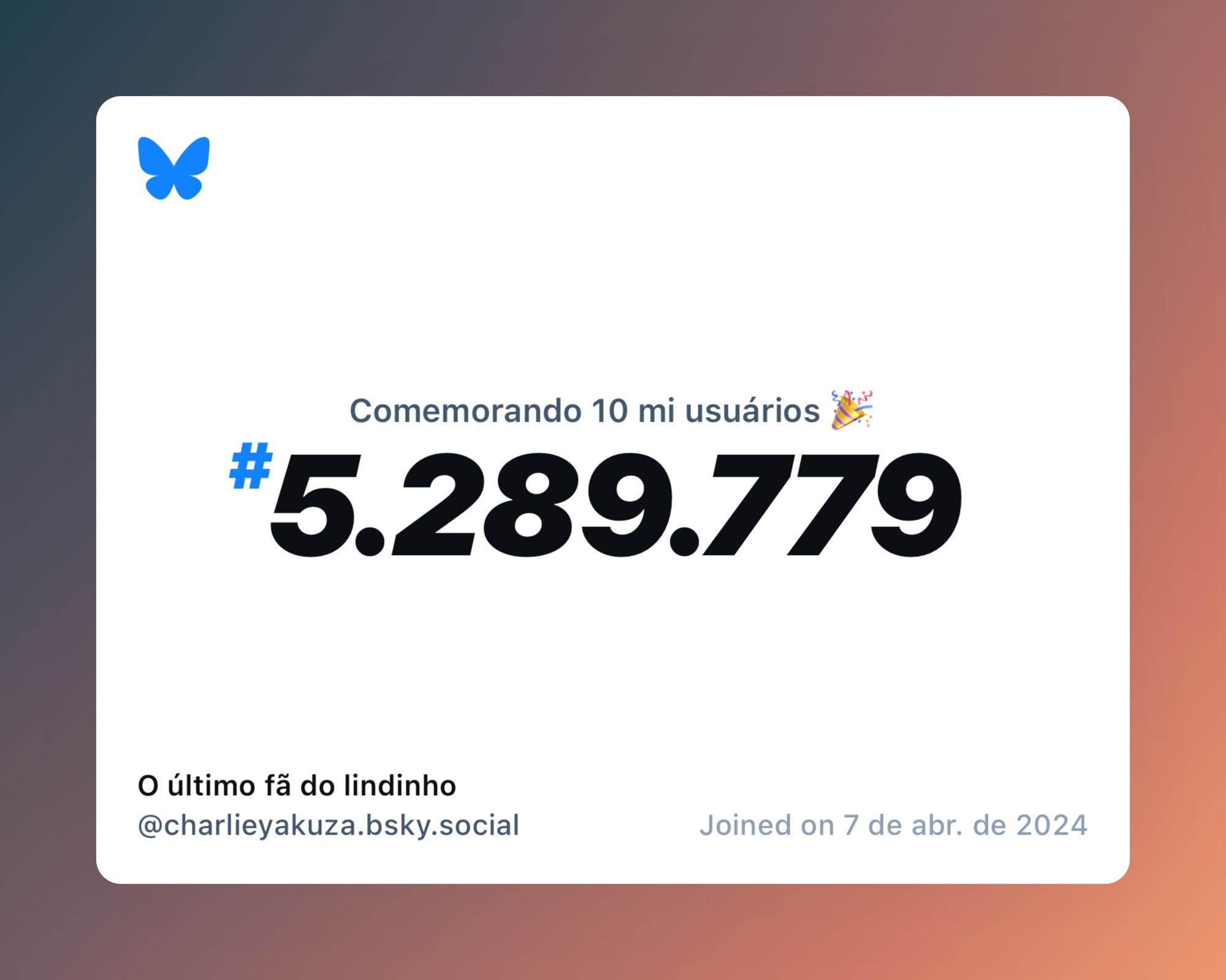 Um certificado virtual com o texto "Comemorando 10 milhões de usuários no Bluesky, #5.289.779, O último fã do lindinho ‪@charlieyakuza.bsky.social‬, ingressou em 7 de abr. de 2024"