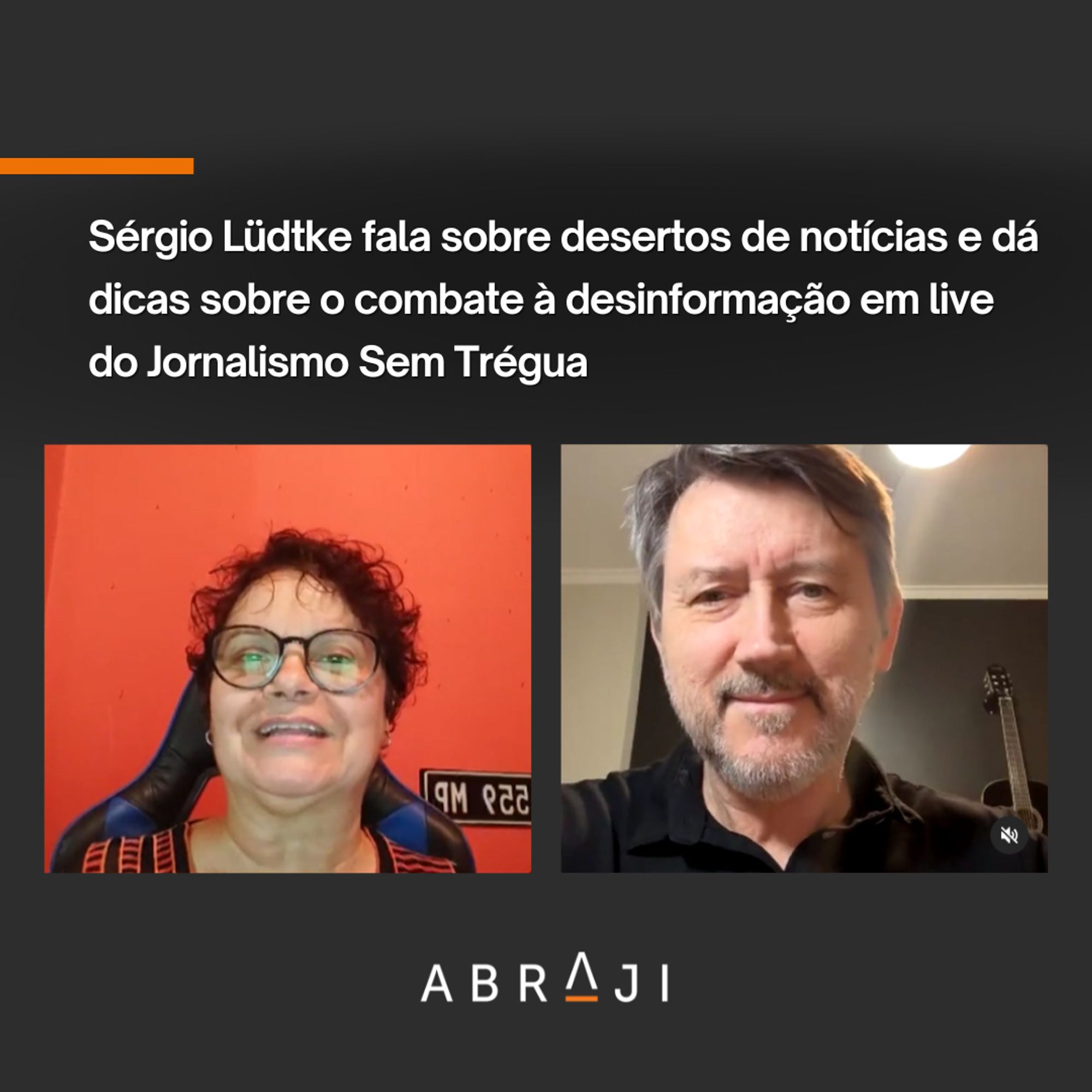 Na imagem está escrito: Sérgio Lüdtke fala sobre desertos de notícias e dá dicas sobre o combate à desinformação em live do Jornalismo Sem Trégua. Fim da descrição