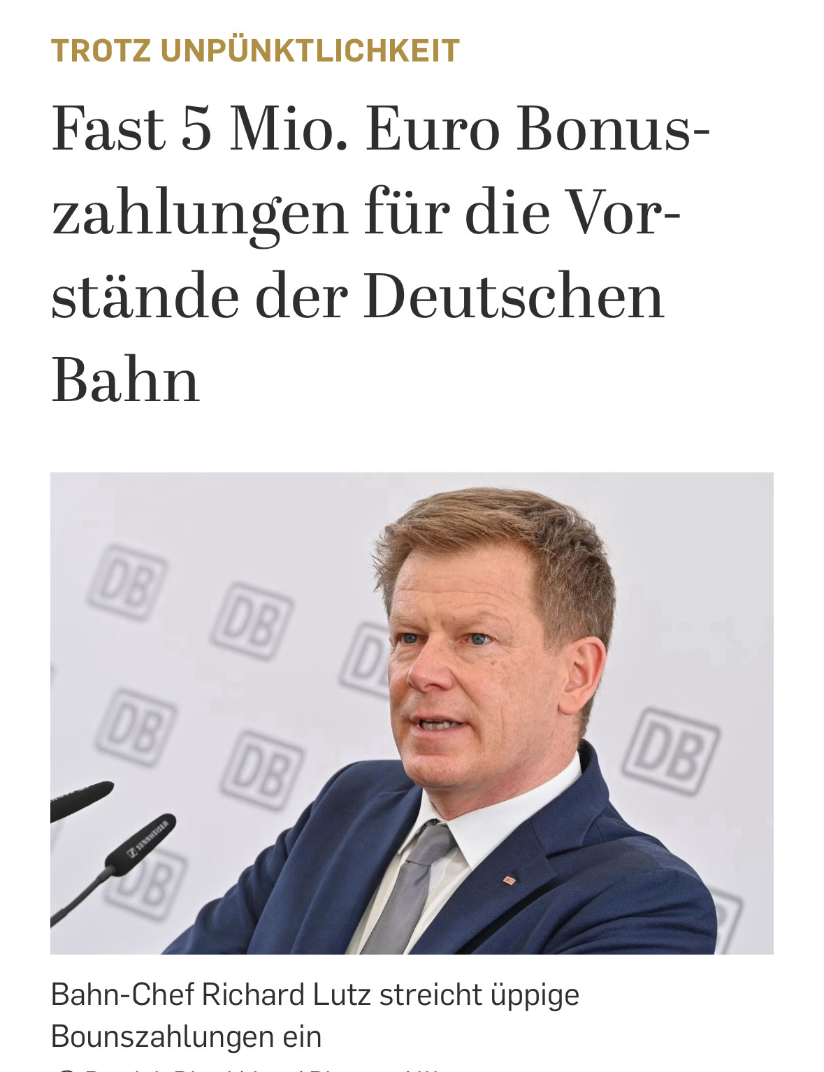 TROTZ UNPÜNKTLICHKEIT
Fast 5 Mio. Euro Bonuszahlungen für die Vorstände der Deutschen
Bahn
Bahn-Chef Richard Lutz streicht üppige
Bounszahlungen