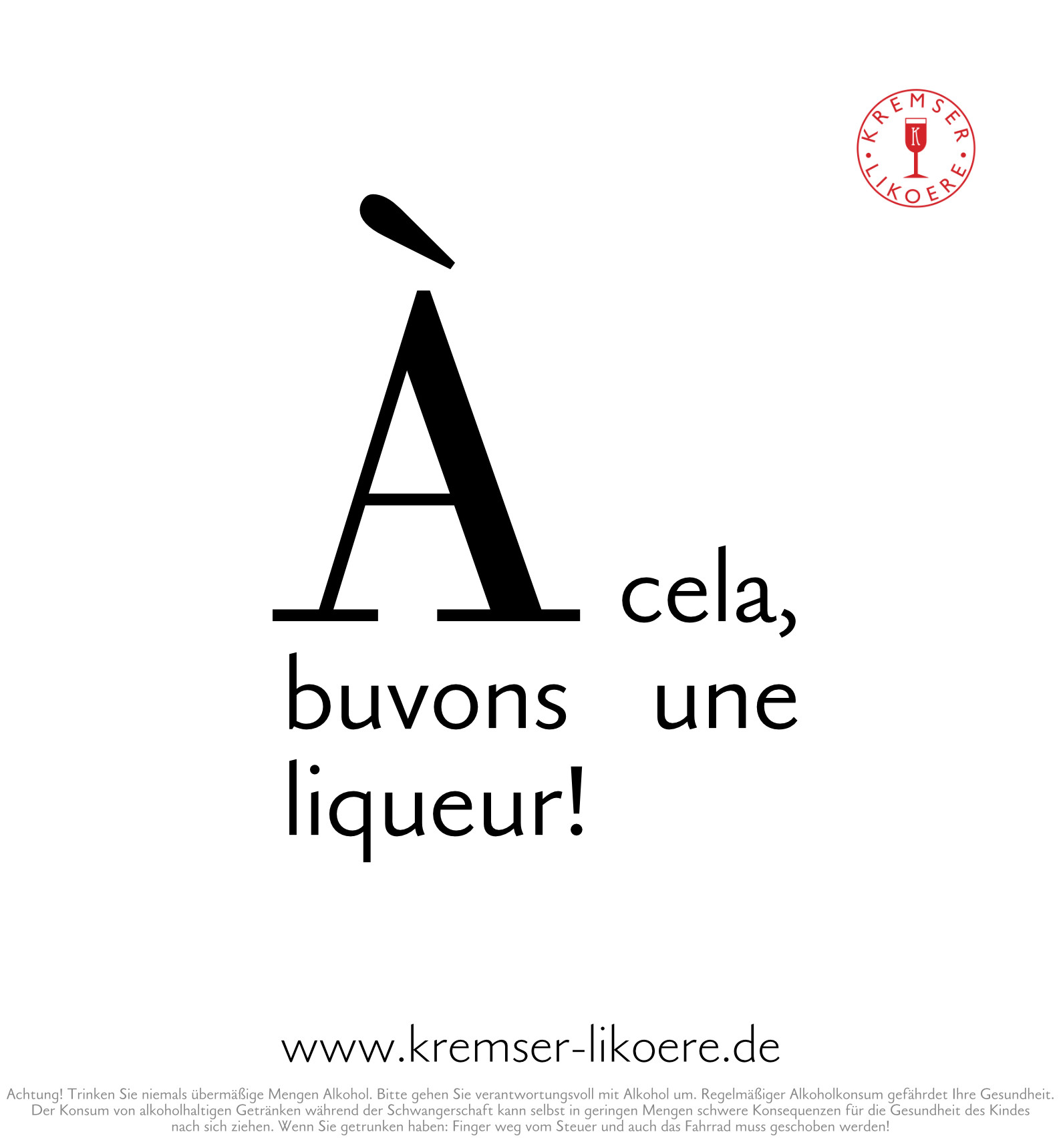 À cela, buvons une liqueur!