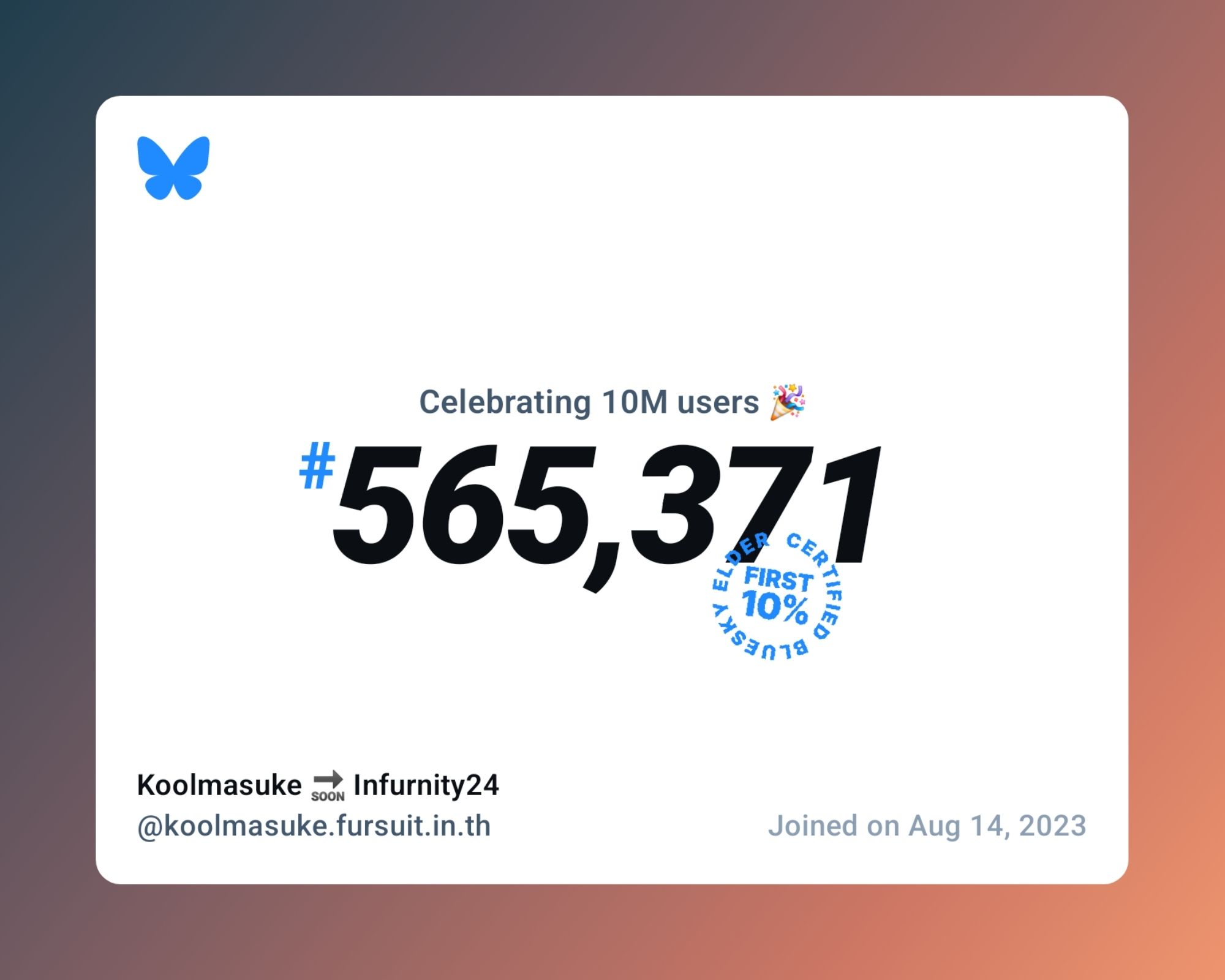 A virtual certificate with text "Celebrating 10M users on Bluesky, #565,371, Koolmasuke 🔜 Infurnity24 ‪@koolmasuke.fursuit.in.th‬, joined on Aug 14, 2023"