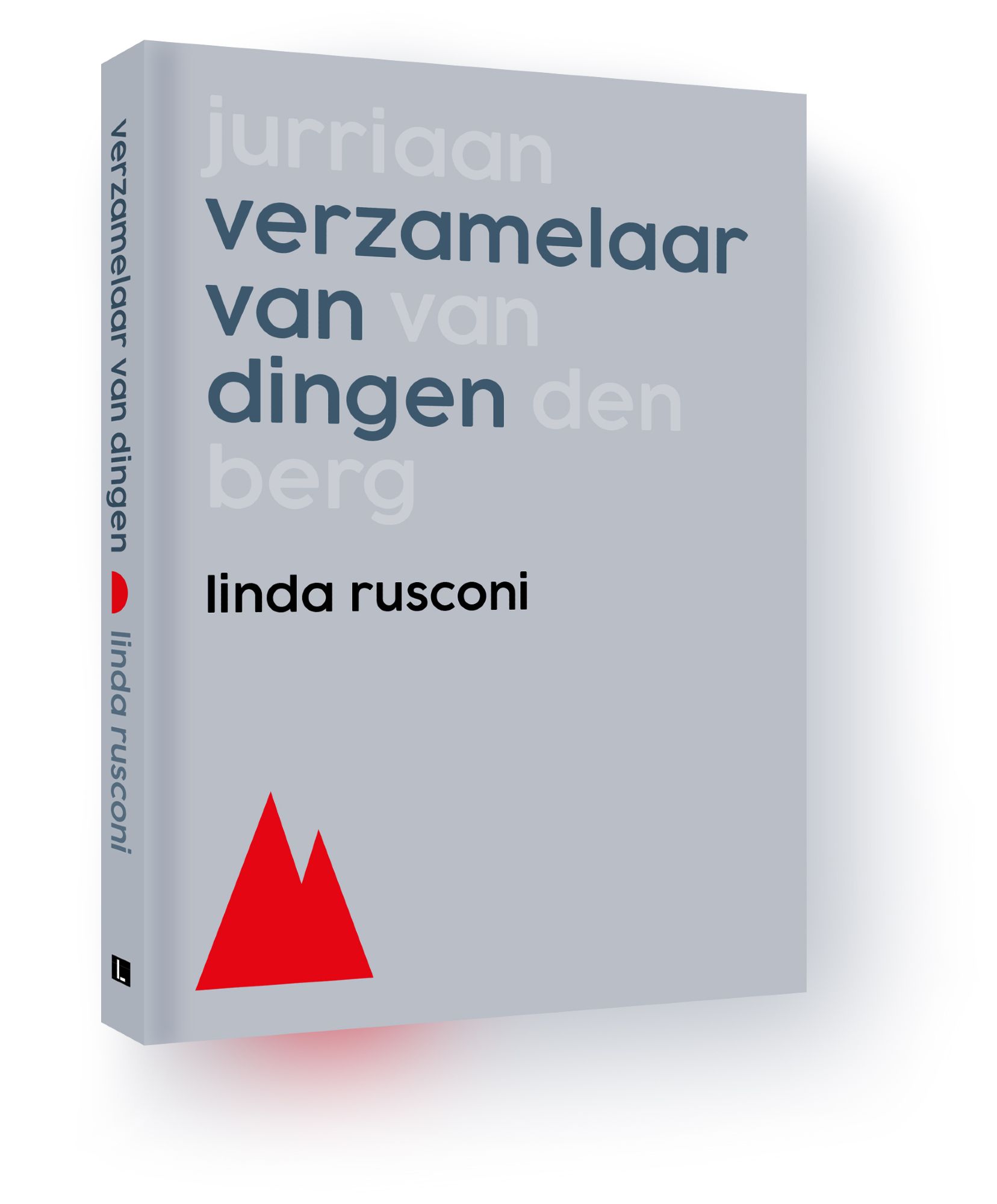 Een 3d illustratie van een boek. Een grijze omslag met daarop de titel Verzamelaar van dingen. In zacht wit daaromheen de naam: Jurriaan van den Berg. Eronder Linda Rusconi. Onderop staat een rood bergje