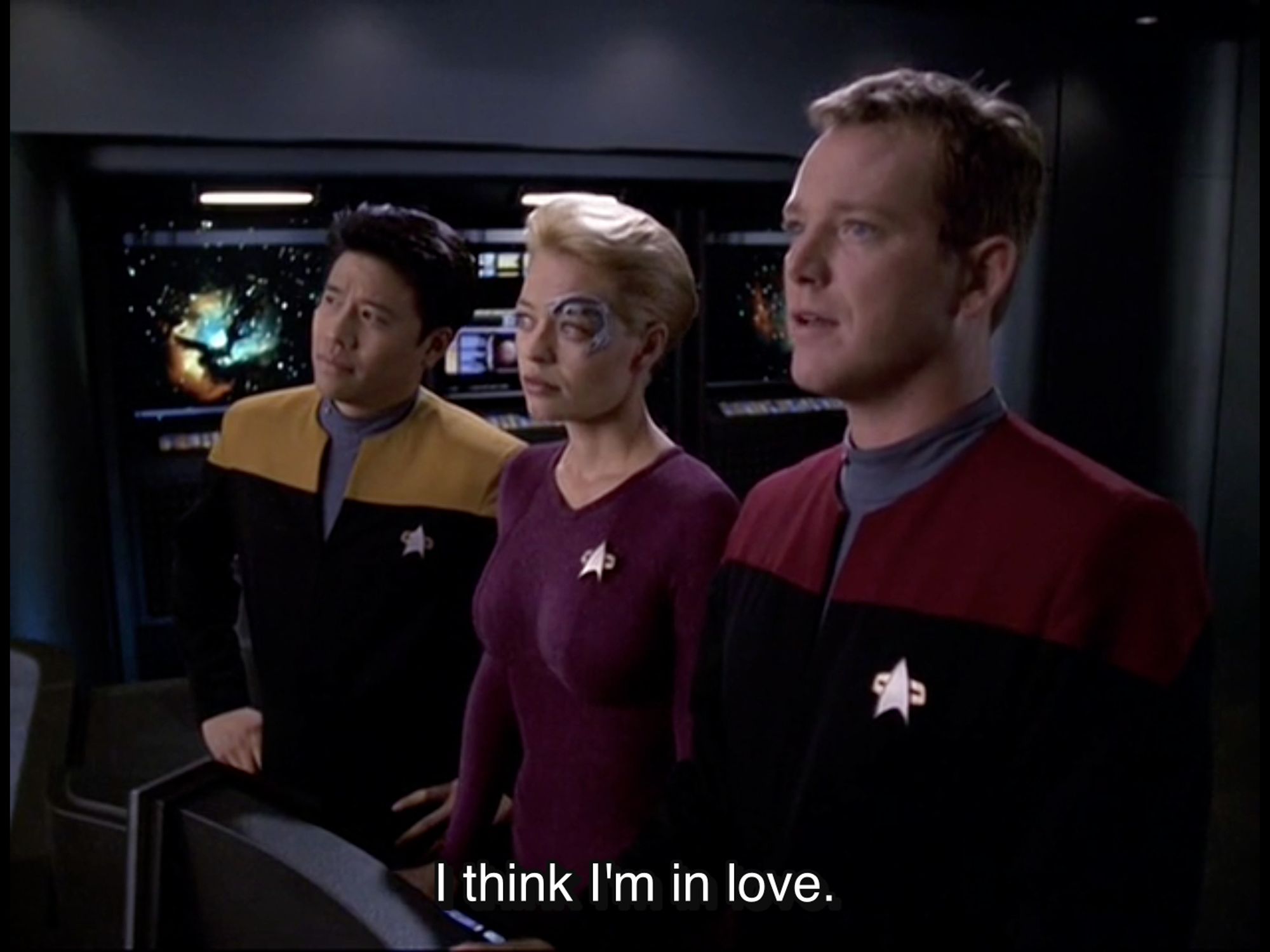 The same scene, a moment later. Tom continues: "I think I'm in love."

From Star Trek Voyager, Season 6, Episode 5, "Alice"