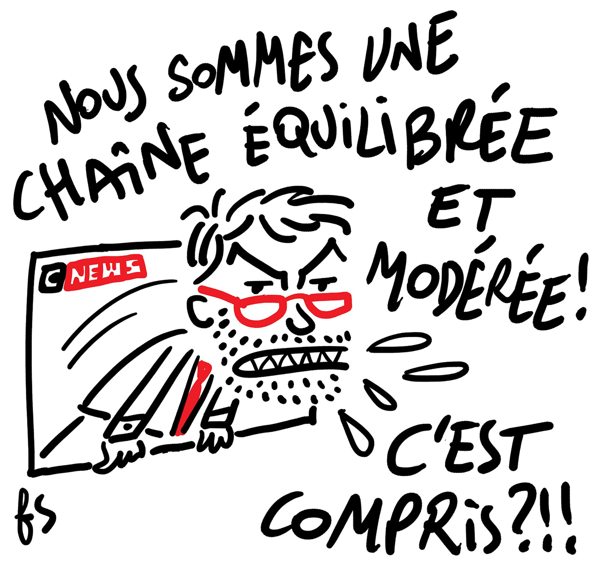 Dessin. Pascal Praud surgit d'un écran de télé avec le logo CNews et crie : Nous sommes une chaîne équilibrée et modérée ! C'est compris ?