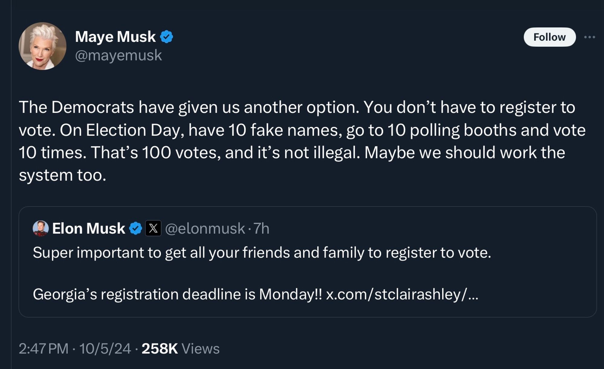 Elon’s mom telling maga to vote ten times at ten different polling “booths”.