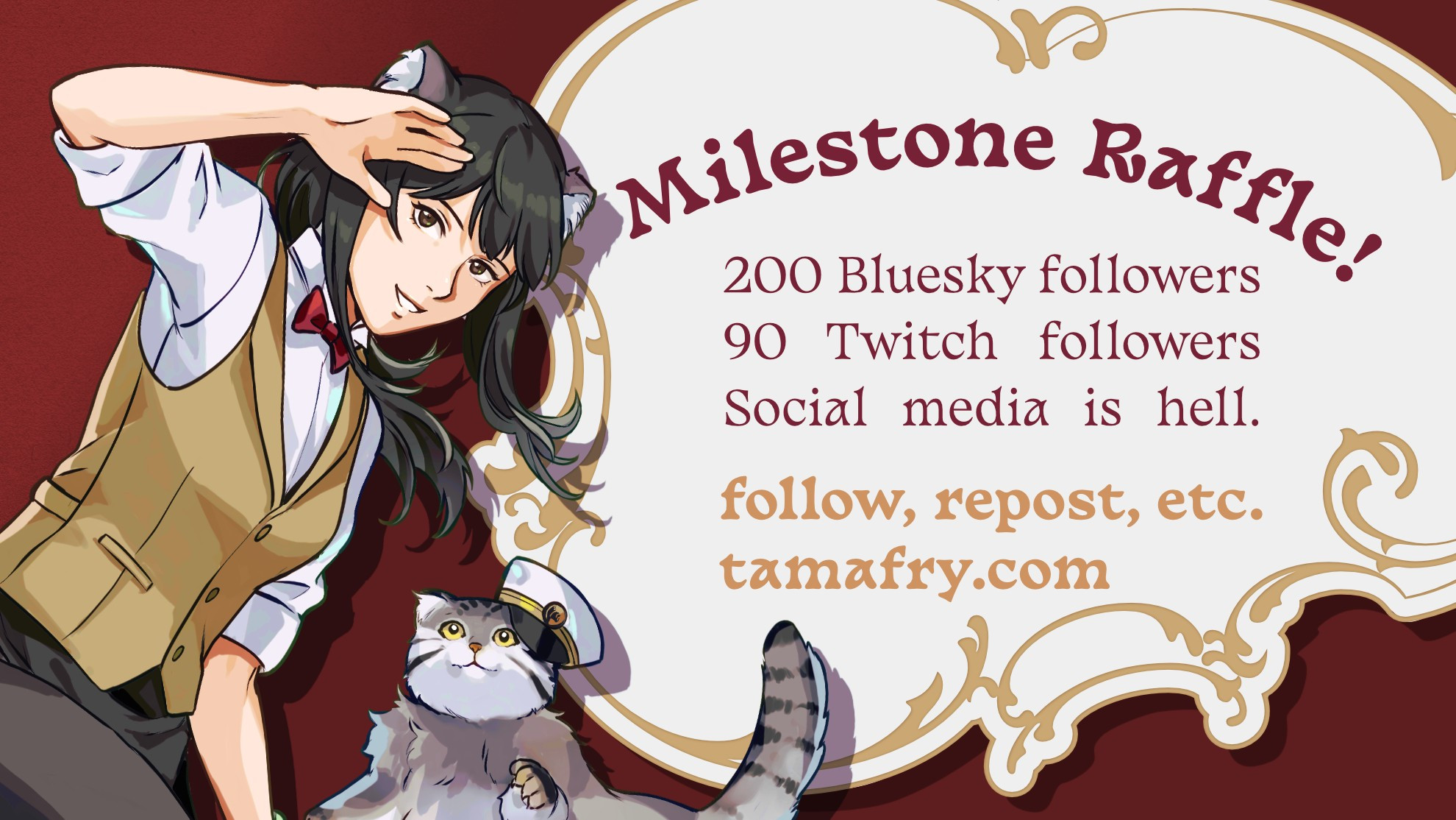 An anime-style illustration of a person with manul ears, and a manul with a stationmaster's hat. The text reads "Milestone Raffle! 200 Bluesky followers, 90 Twitch followers, Social media is hell. Follow, repost, etc. tamafry.com"