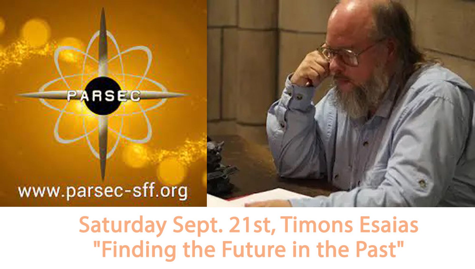 Image of speaker Timons Esaias with the text: Saturday, Sept. 21st, Timons Esaias - "Finding the Future in the Past."