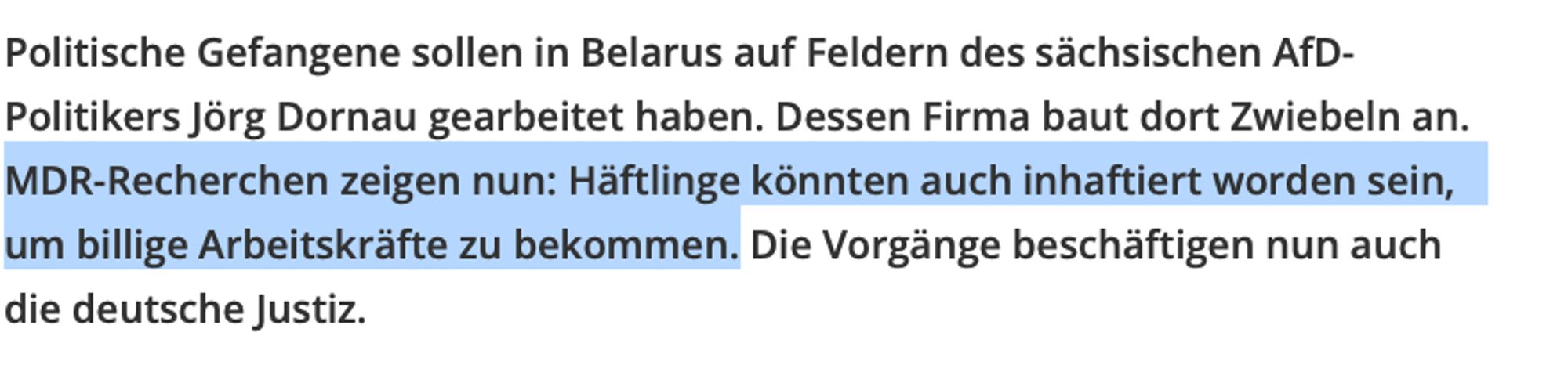 Politische Gefangene sollen in Belarus auf Feldern des sächsischen AfD-Politikers Jörg Dornau gearbeitet haben. Dessen Firma baut dort Zwiebeln an. MDR-Recherchen zeigen nun: Häftlinge könnten auch inhaftiert worden sein, um billige Arbeitskräfte zu bekommen. Die Vorgänge beschäftigen nun auch die deutsche Justiz.