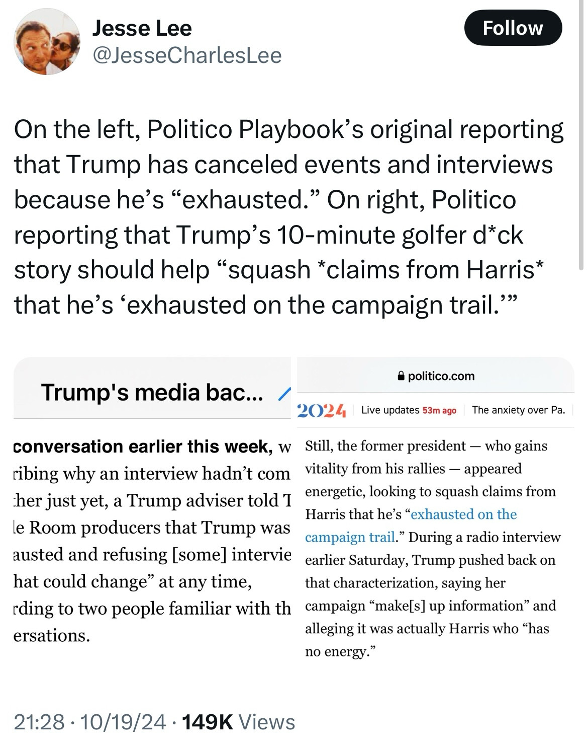 On the left, Politico Playbook's original reporting that Trump has canceled events and interviews because he's "exhausted." On right, Politico reporting that Trump's 10-minute golfer d*ck story should help "squash *claims from Harris* that he's 'exhausted on the campaign trail."