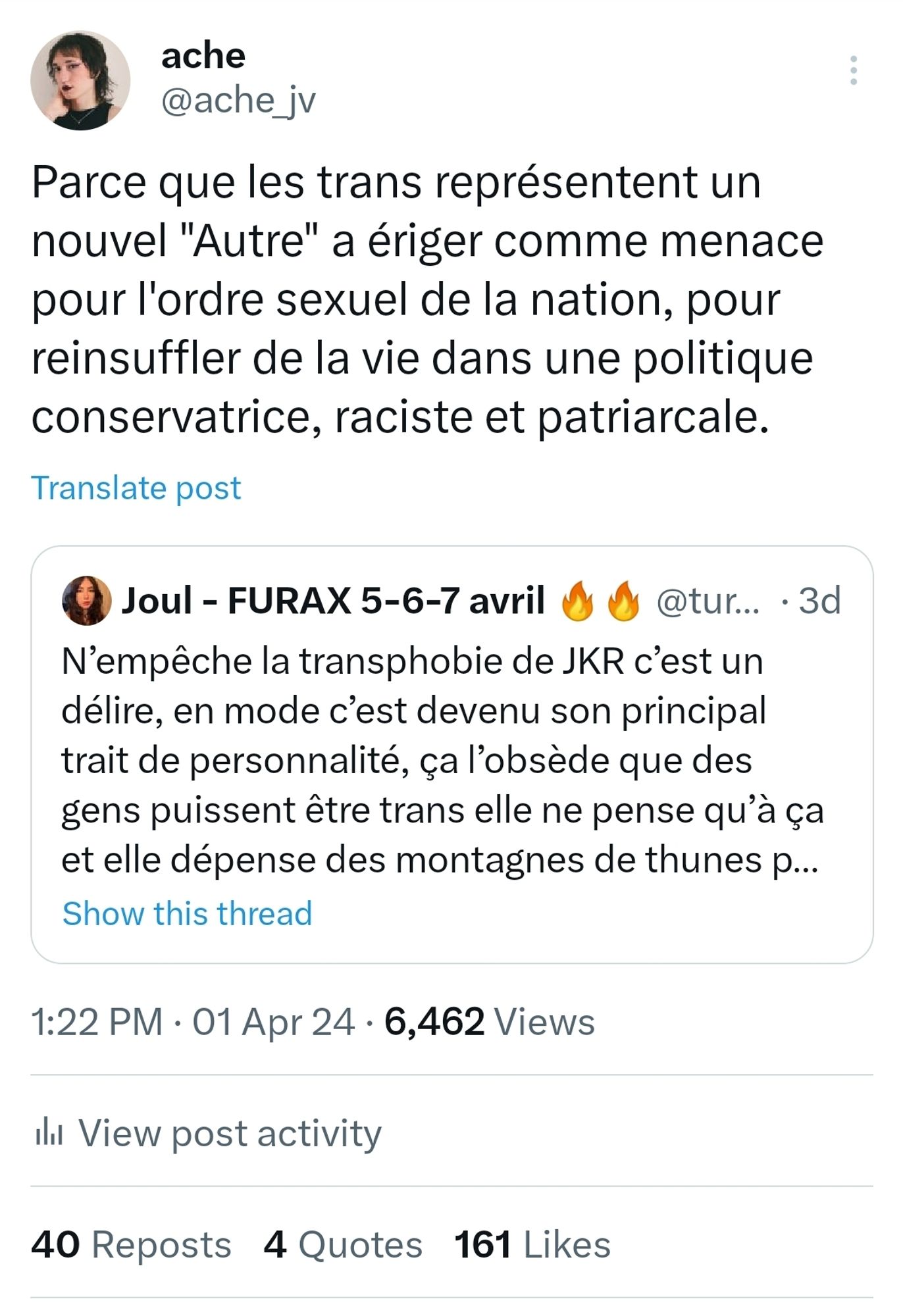 Tweet de Turbojoul : "N’empêche la transphobie de JKR c’est un délire, en mode c’est devenu son principal trait de personnalité, ça l’obsède que des gens puissent être trans elle ne pense qu’à ça et elle dépense des montagnes de thunes pour empêcher à une minorité d’accéder à des droits ??"
Ma réponse : "Parce que les trans représentent un nouvel "Autre" a ériger comme menace pour l'ordre sexuel de la nation, pour reinsuffler de la vie dans une politique conservatrice, raciste et patriarcale."