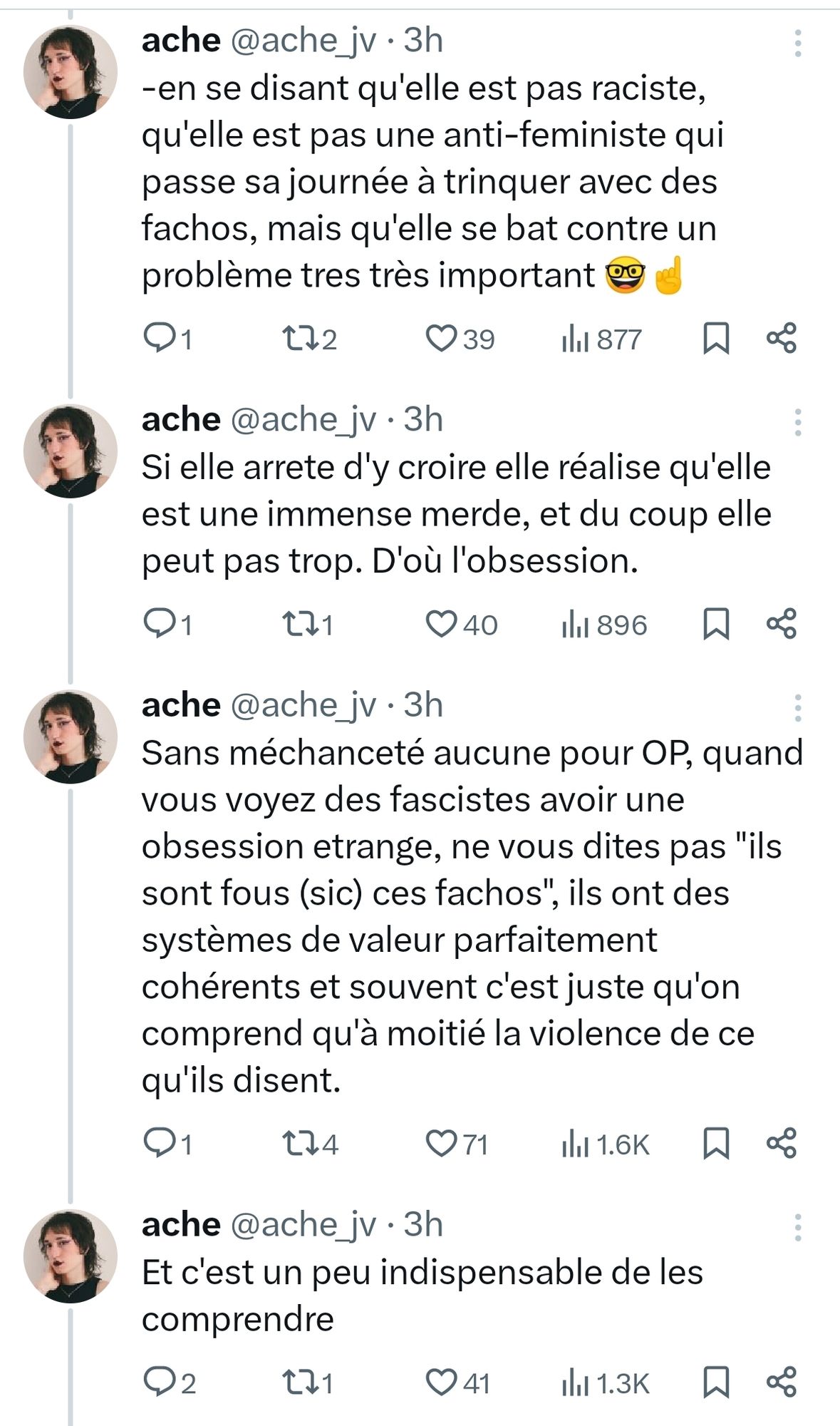 en se disant qu'elle est pas raciste, qu'elle est pas une anti-feministe qui passe sa journée à trinquer avec des fachos, mais qu'elle se bat contre un problème tres très important 🤓☝️
Si elle arrete d'y croire elle réalise qu'elle est une immense merde, et du coup elle peut pas trop. D'où l'obsession.
Sans méchanceté aucune pour OP, quand vous voyez des fascistes avoir une obsession etrange, ne vous dites pas "ils sont fous (sic) ces fachos", ils ont des systèmes de valeur parfaitement cohérents et souvent c'est juste qu'on comprend qu'à moitié la violence de ce qu'ils disent.
Et c'est un peu indispensable de les comprendre