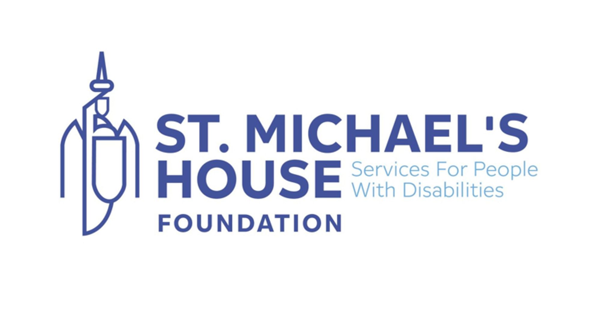 Logo stating: St. Michael’s House Foundation. Services For People with Disabilities.