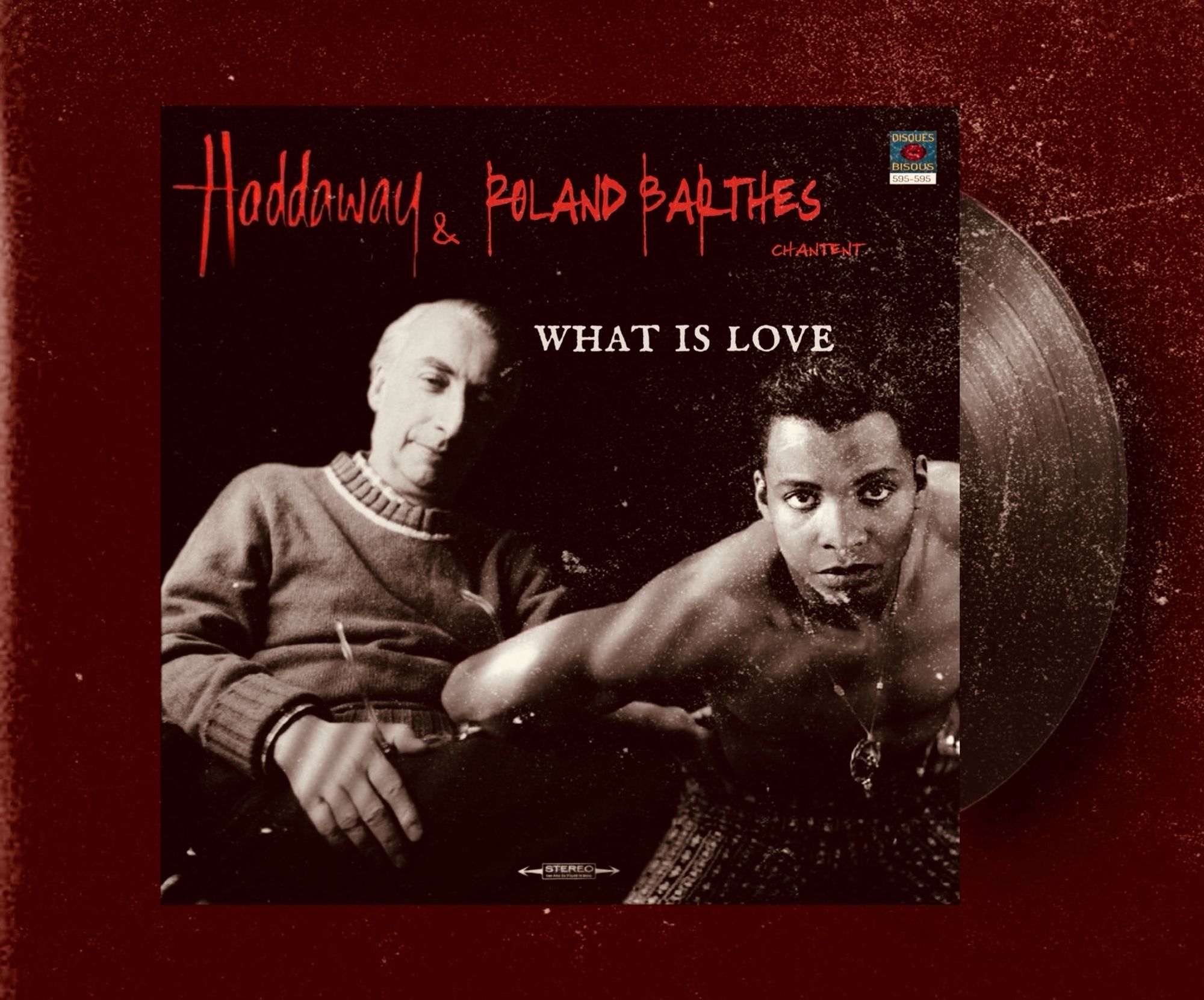 Pochette de disque imaginaire du duo Haddaway et Roland Barthes qui chantent en stéréo What is Love