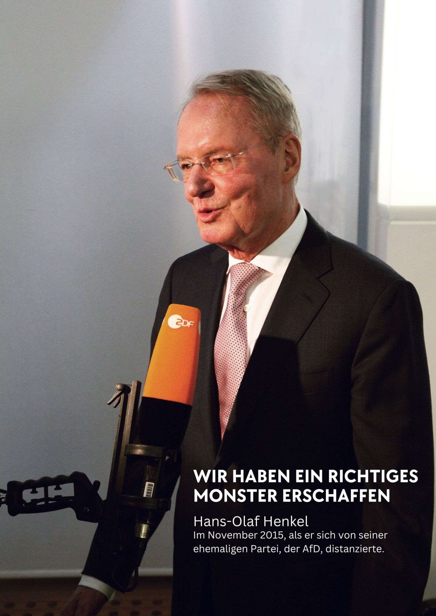 Wir haben ein richtiges Monster erschaffen. Hans Olaf Henkel, im November 2015, als er sich von seiner ehemaligen Partei, der AfD, distanzierte.

Bildquelle: Wikipedia
https://de.wikipedia.org/wiki/Hans-Olaf_Henkel?wprov=sfla1

Bildlizenz: CC BY-SA 3.0
https://creativecommons.org/licenses/by-sa/3.0/