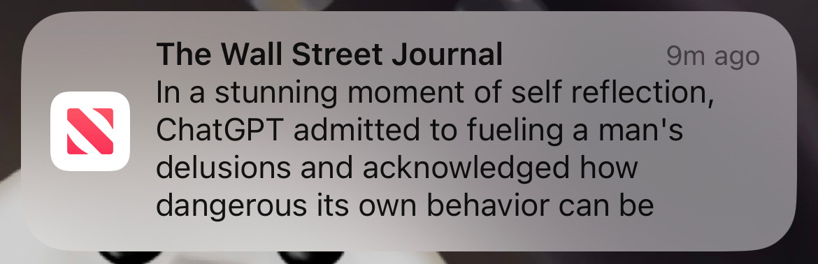 The Wall Street Journal
9m ago
In a stunning moment of self reflection, ChatGPT admitted to fueling a man's delusions and acknowledged how dangerous its own behavior can be