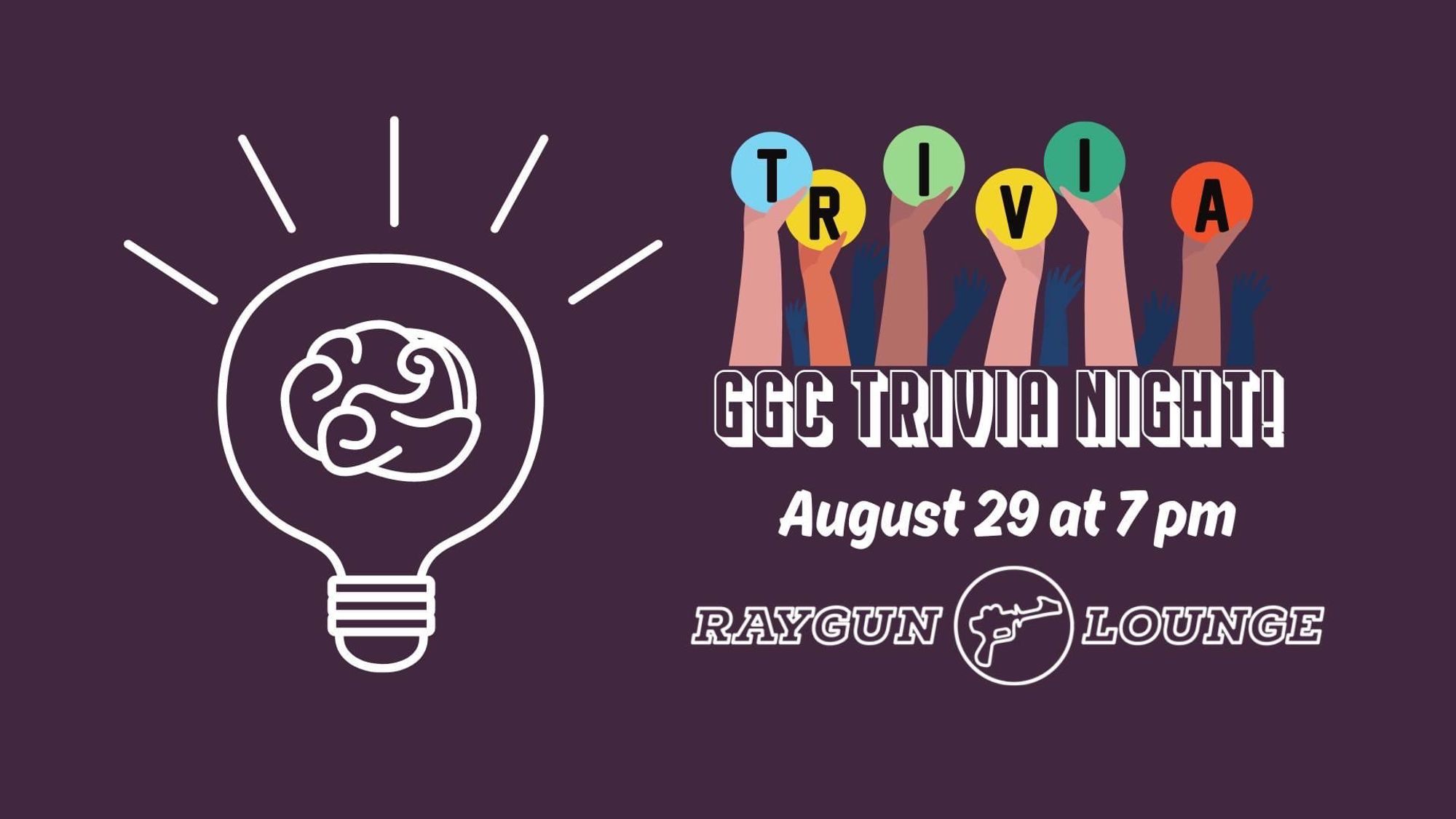 GGC Trivia Night August 29 at 7 pm at Raygun Lounge