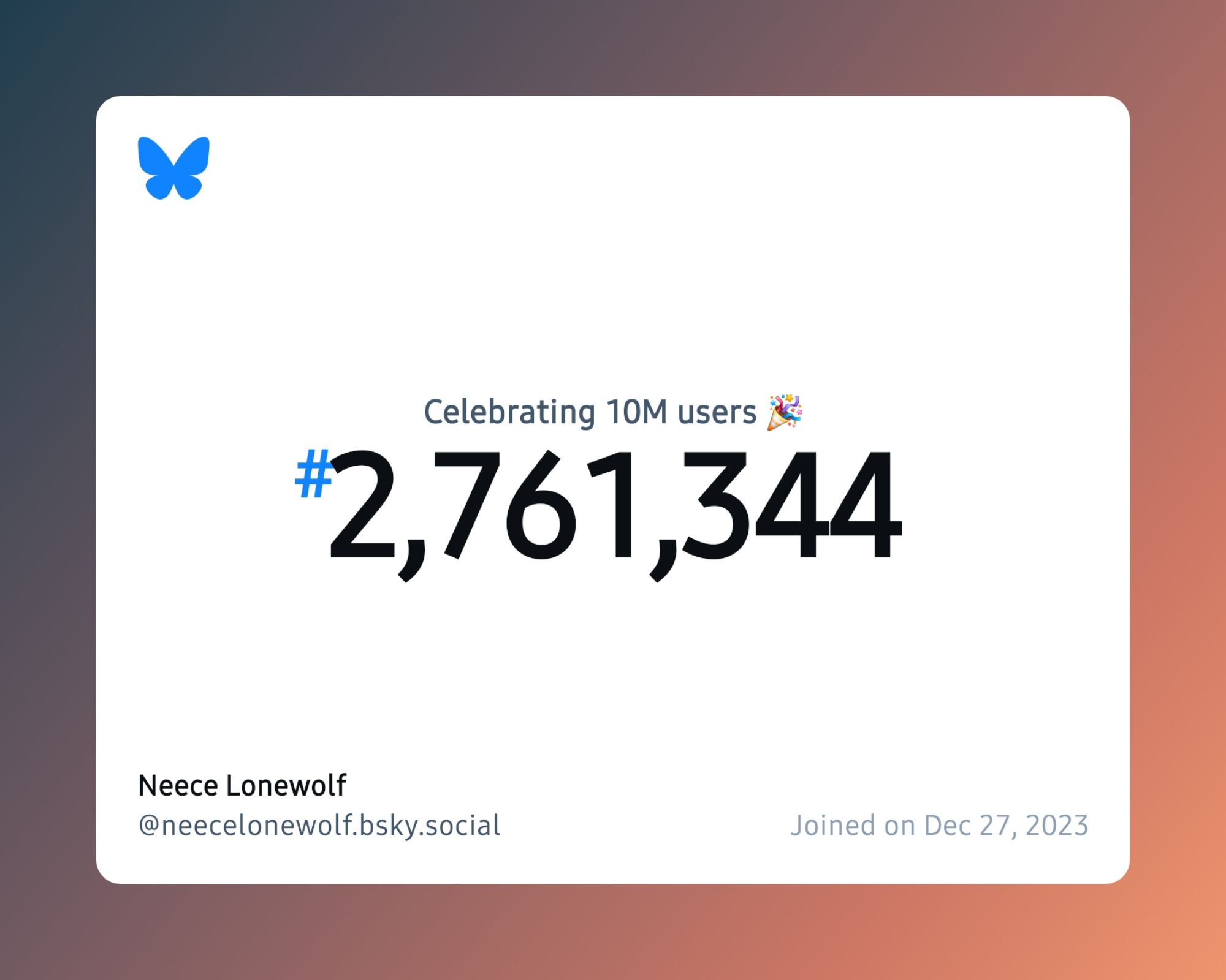 A virtual certificate with text "Celebrating 10M users on Bluesky, #2,761,344, Neece Lonewolf ‪@neecelonewolf.bsky.social‬, joined on Dec 27, 2023"