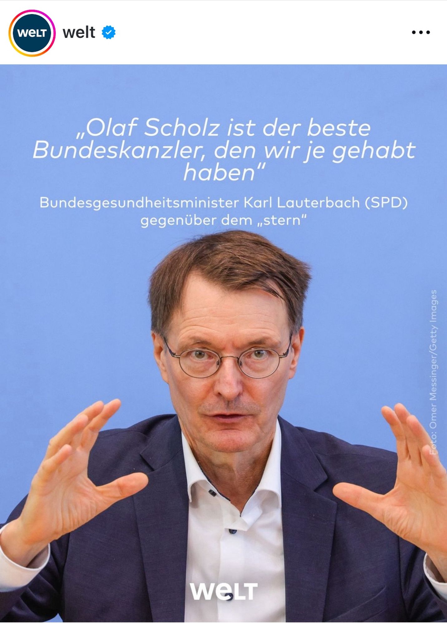 Sharepic der Welt, das Karl Lauterbach zeigt. Darüber wird er mit folgenden Worten zitiert: »Olaf Scholz ist der beste Bundeskanzler, den wir je gehabt haben.«