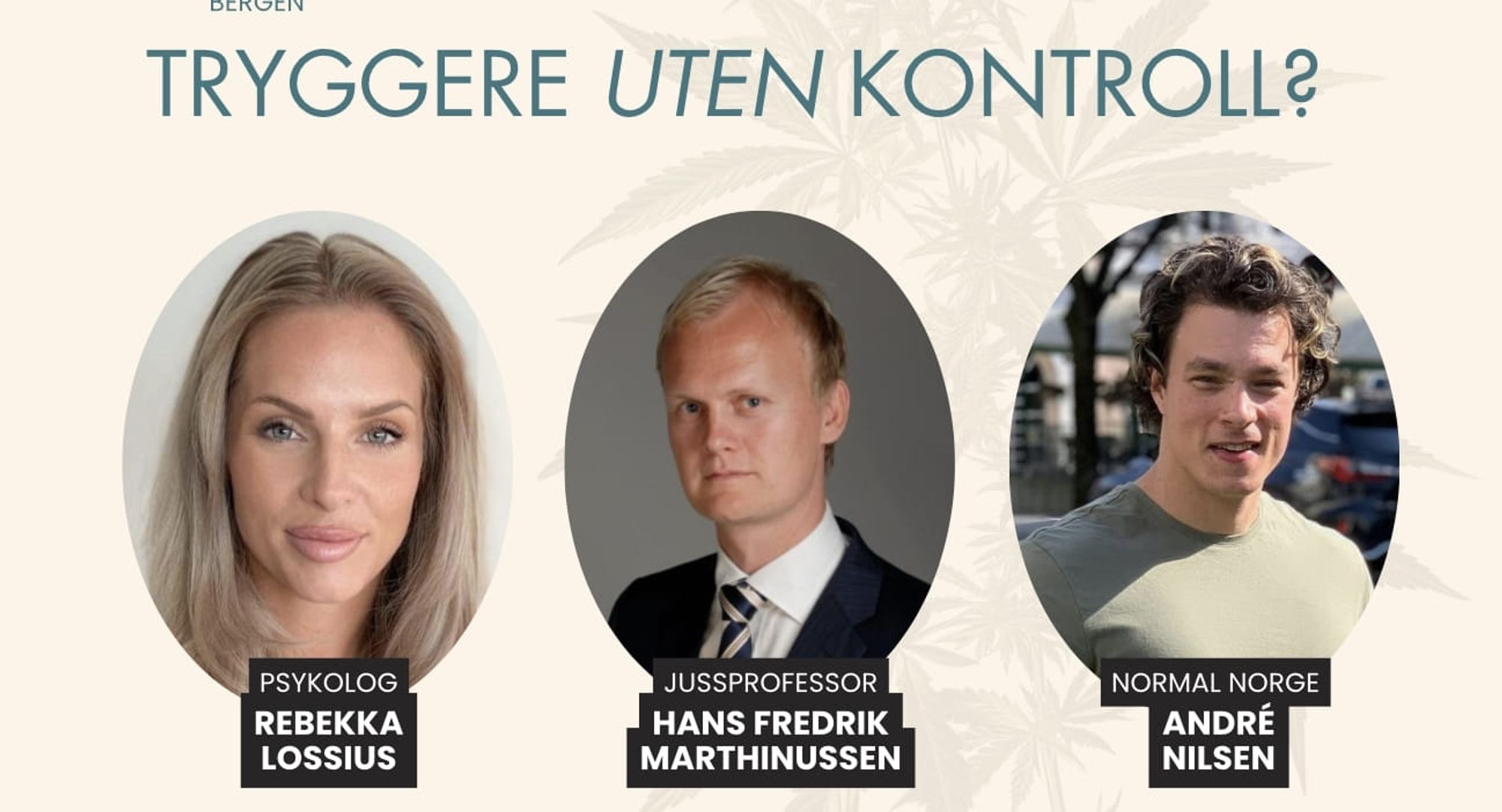 Bilde av panelet: Tryggere uten kontroll?

Rebekka Lossius, psykolog
Hans Fredrik Marthinussen, professor
André Nilsen, Normal Norge