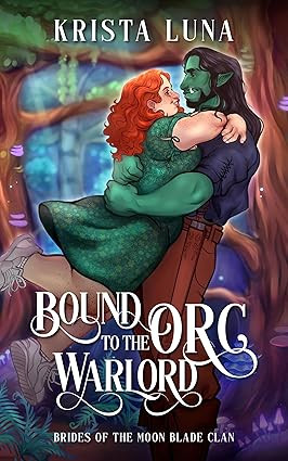 This is the cover for Bound to the Orc Warlord by Krista Luna