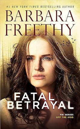 This is the cover for Fatal Betrayal by Barbara Freethy