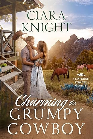 This is the cover for Charming the Grumpy Cowboy by Ciara Knight