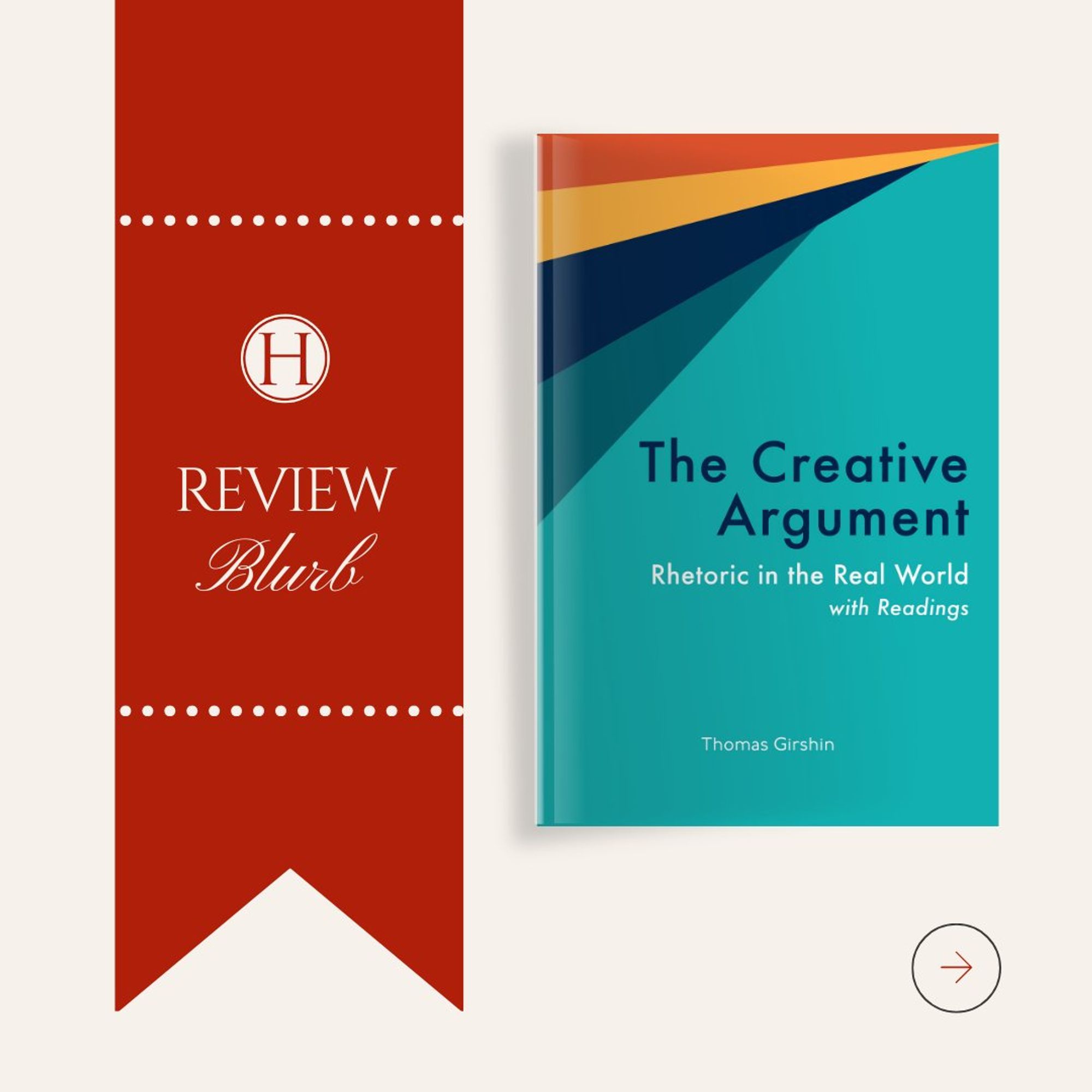 A cover image for the Hackett book, The Creative Argument: Rhetoric in the Real World