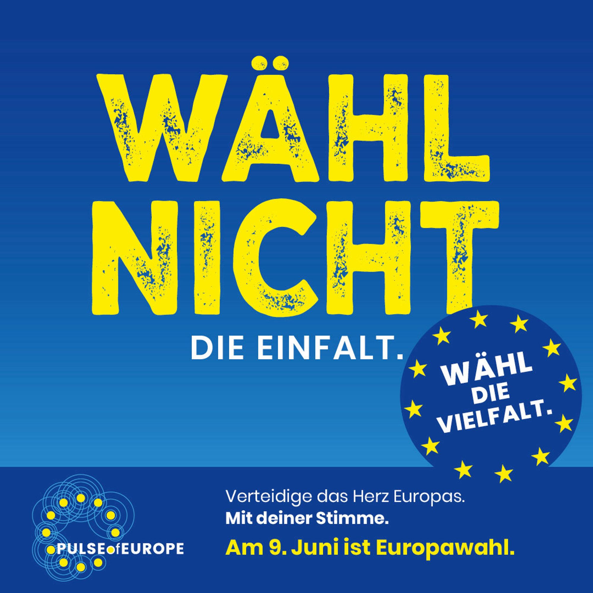 Wähl nicht die Einfalt.
Wähl die Vielfalt.

Verteidige das Herz Europas.
Mit Deiner Stimme.