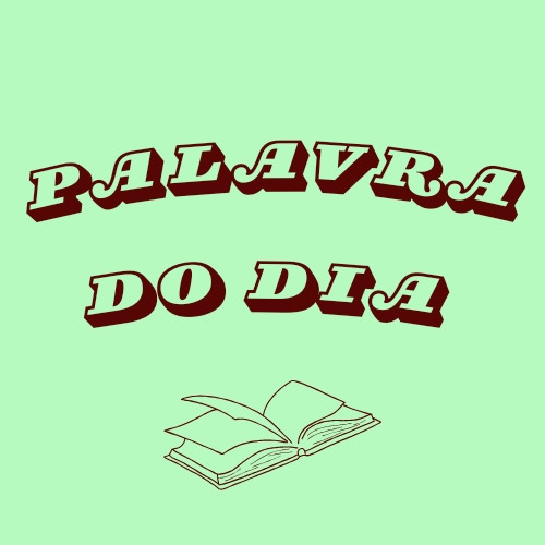 Imagem de fundo verde com a frase "Palavra do Dia" escrita nela, um livro aberto logo embaixo.