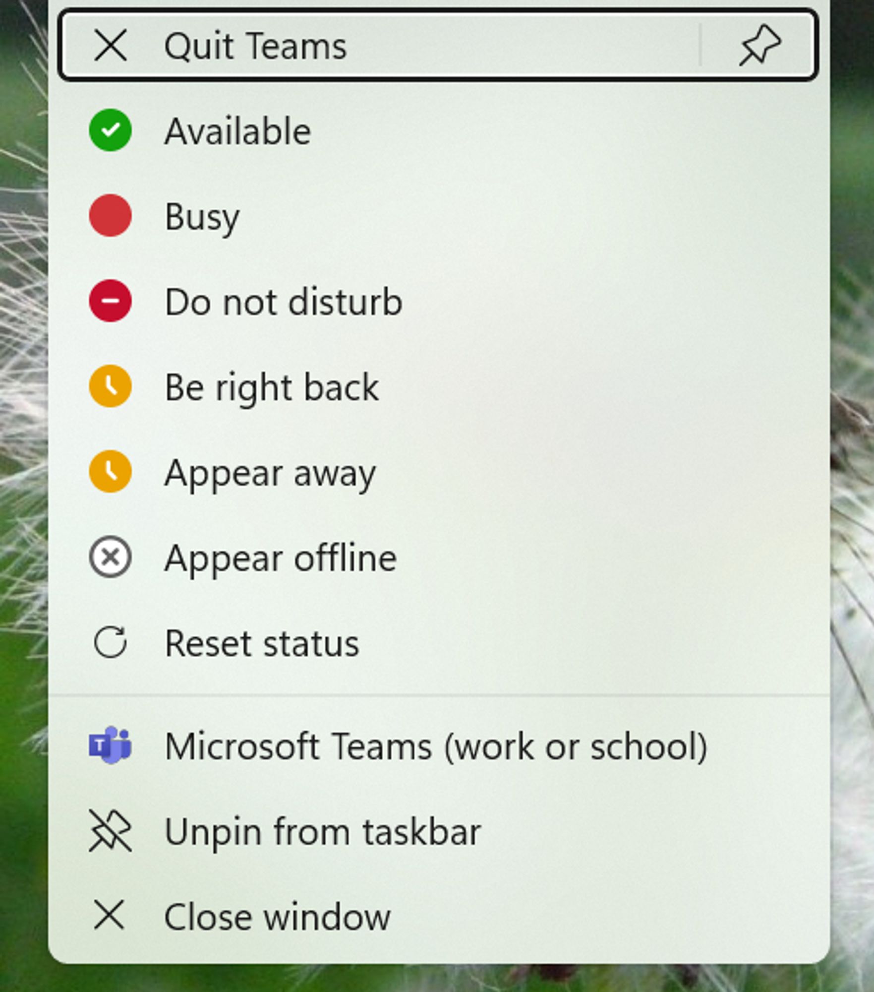 screenshot of the annoyingly counterintuitive MS Teams interface that appears when you right-click on the taskbar icon on PC. "close window" (preceded by an X) is at the very bottom. at the very TOP there's another option, preceded by an X, that says "quit Teams."