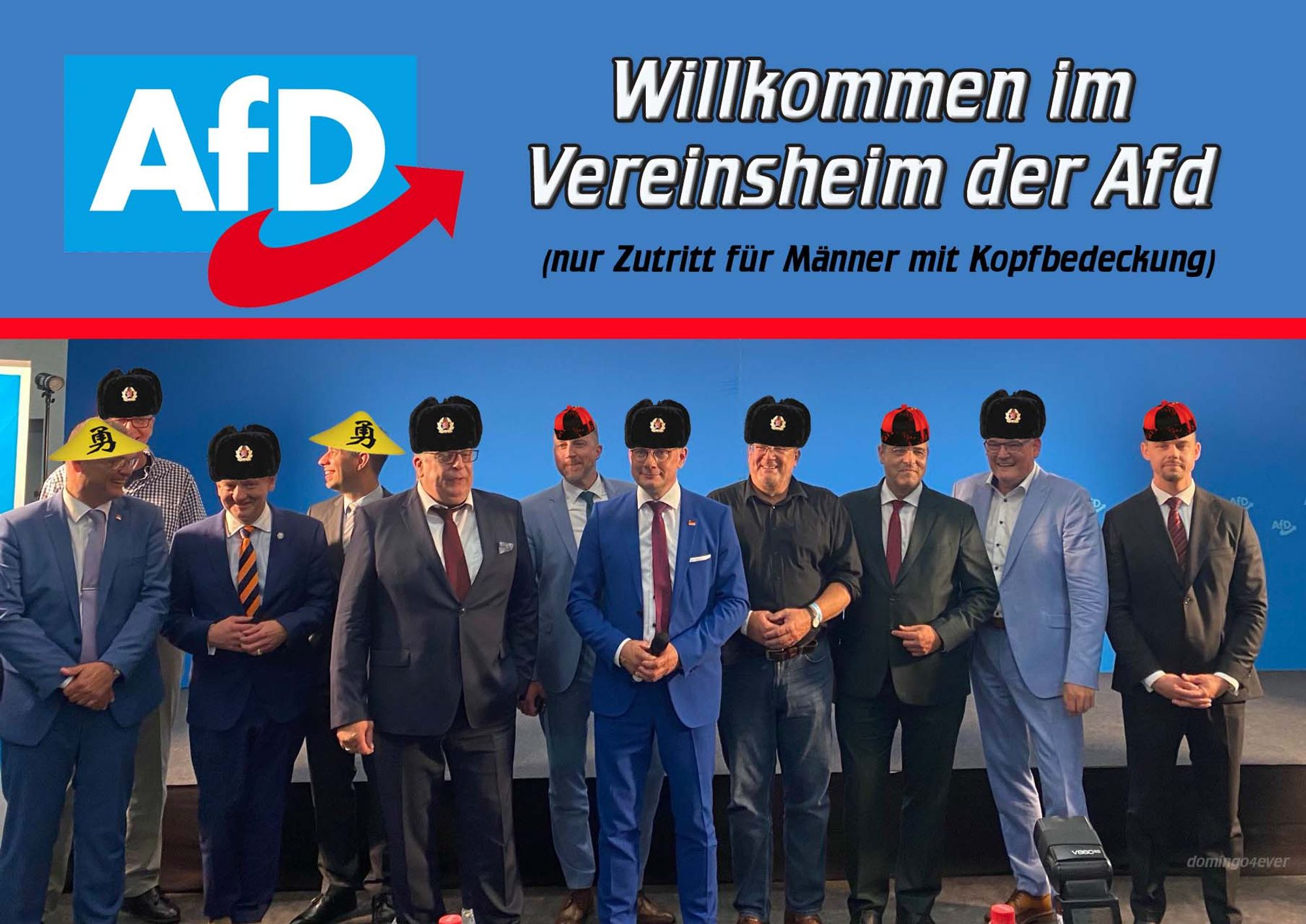 unten: Bild Afd Parteitag 2024 mit 11 Männern in Anzügen mit Kravatten. Oben blauer Balken mit links Afs Logo daneben Text: Willkommen im Vereinsheim der Afd in klammern nur Zutritt für Männer mit Kopfbedeckung! Lol Ich habe mir erlaubt ihnen russische Fellmützen und chinesische Kopfbedeckungen auf zusetzen.