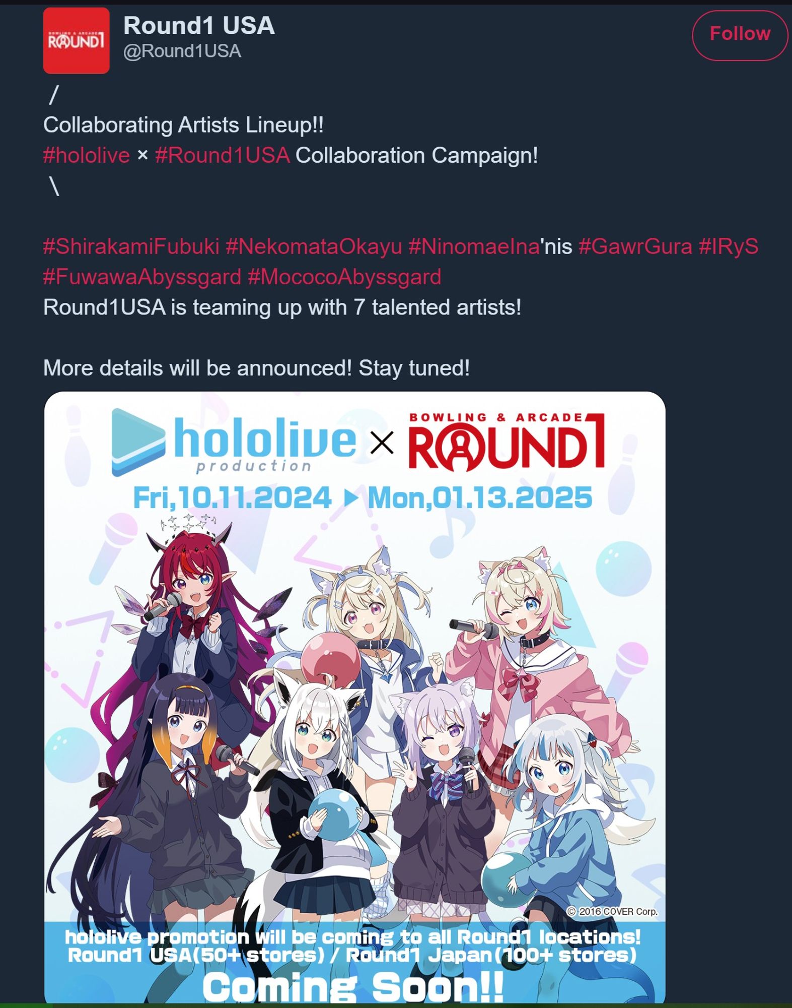 A tweet from Round1 USA with the following text: "
／
Collaborating Artists Lineup!!
#hololive × #Round1USA Collaboration Campaign!
＼
 
#ShirakamiFubuki #NekomataOkayu #NinomaeIna'nis #GawrGura #IRyS #FuwawaAbyssgard #MococoAbyssgard
Round1USA is teaming up with 7 talented artists!
 
More details will be announced! Stay tuned!"

There is also an image showcasing each of the talents listed